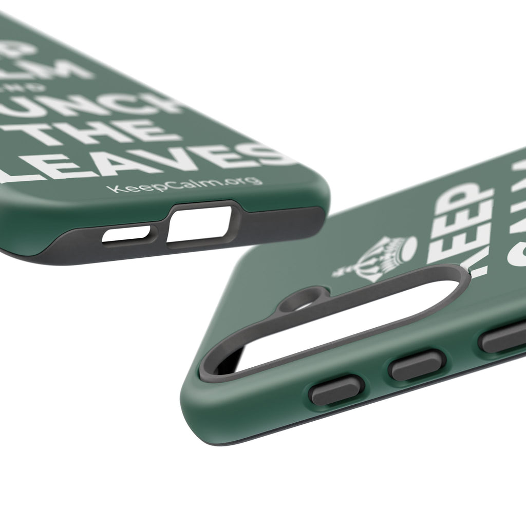 KEEP CALM AND CRUNCH THE LEAVES Phone Case