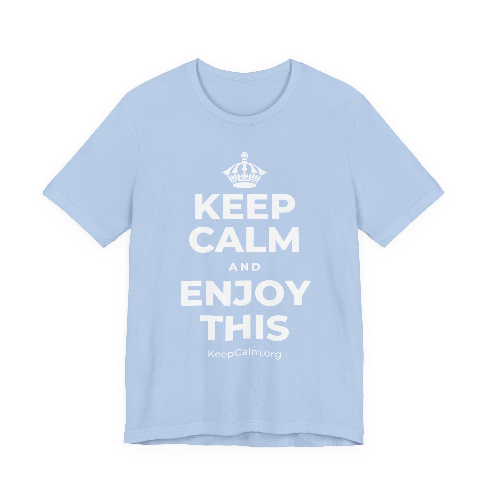 KEEP CALM AND ENJOY THIS T-Shirt (Baby Blue–Silver)