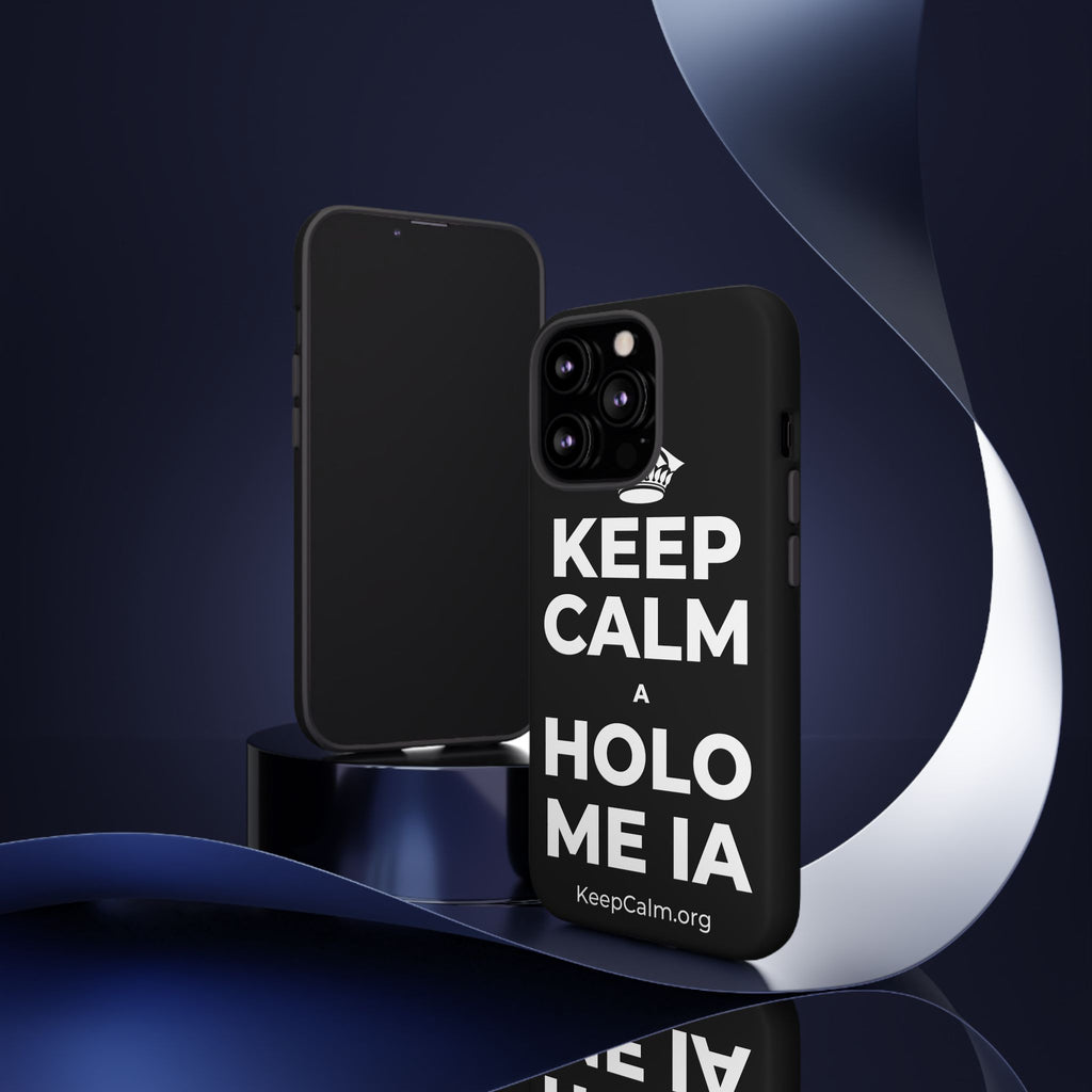 KEEP CALM A HOLO ME IA Phone Case