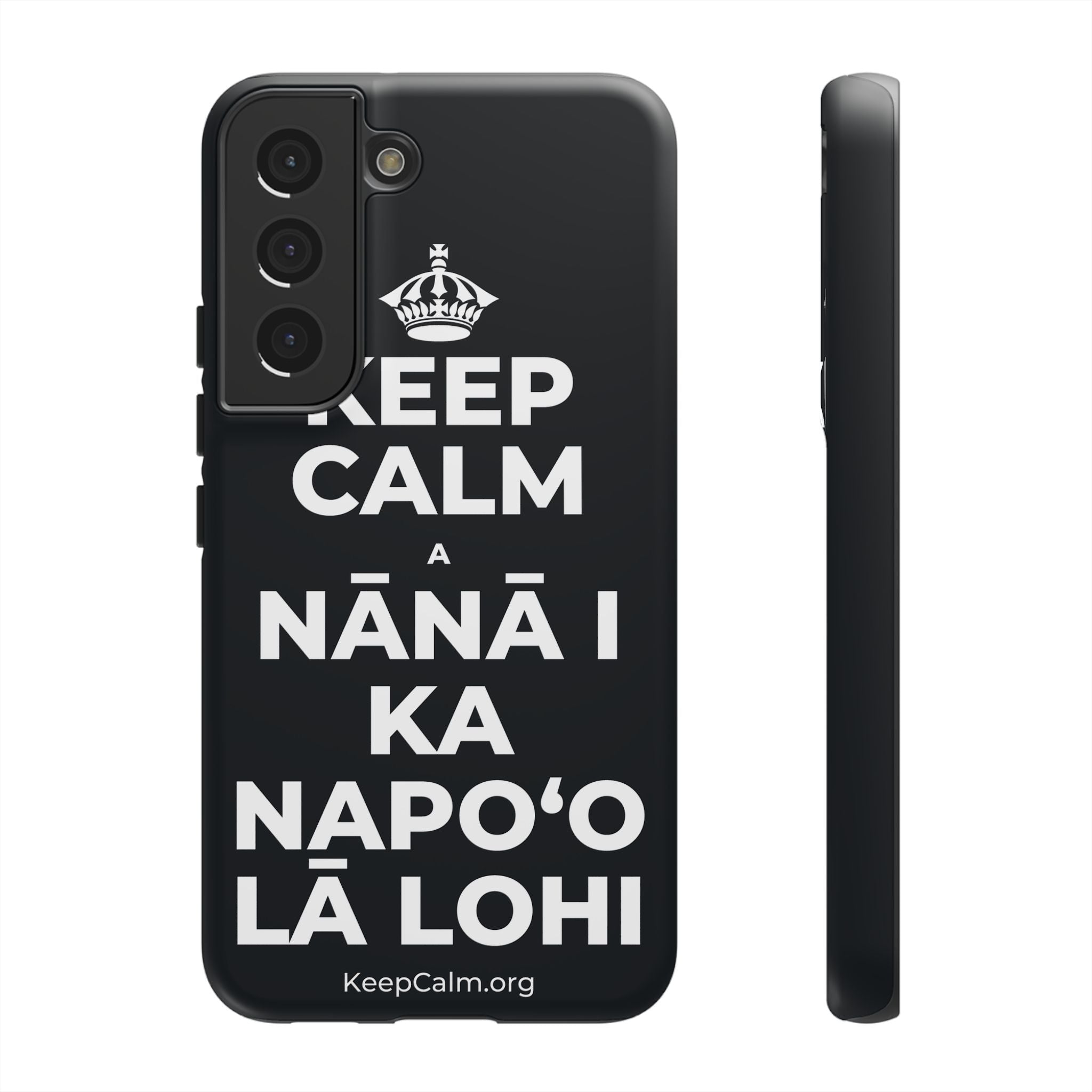KEEP CALM A NĀNĀ I KA NAPOʻO LĀ LOHI Phone Case (Dark)