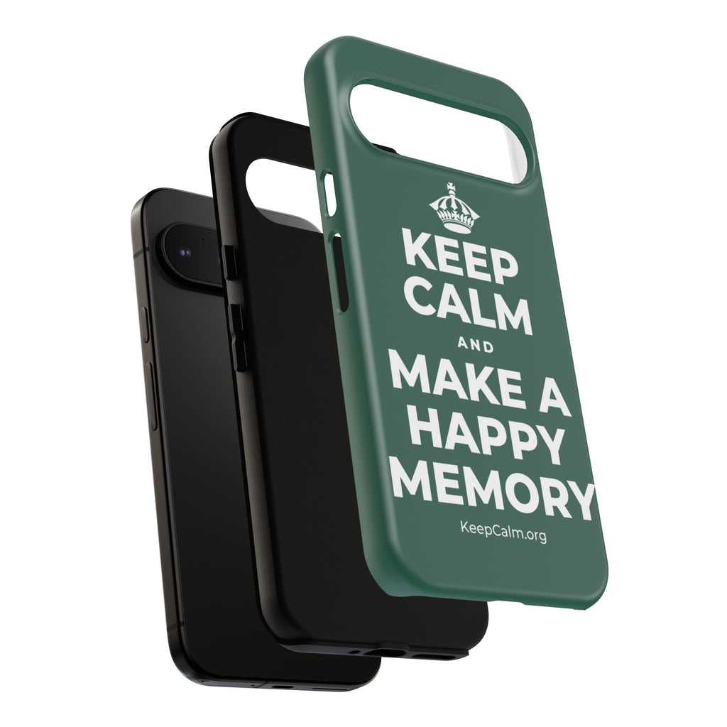 KEEP CALM AND MAKE A HAPPY MEMORY Phone Case