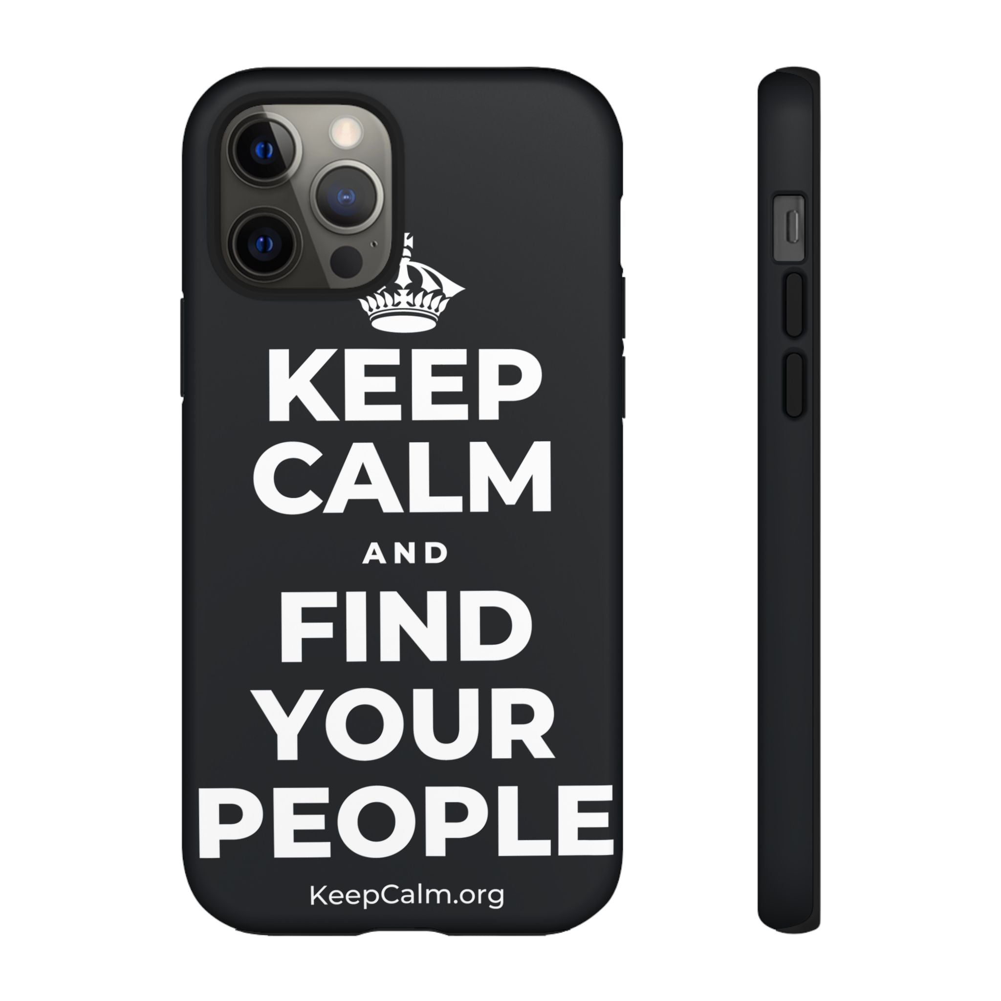 KEEP CALM AND FIND YOUR PEOPLE Phone Case (Dark)