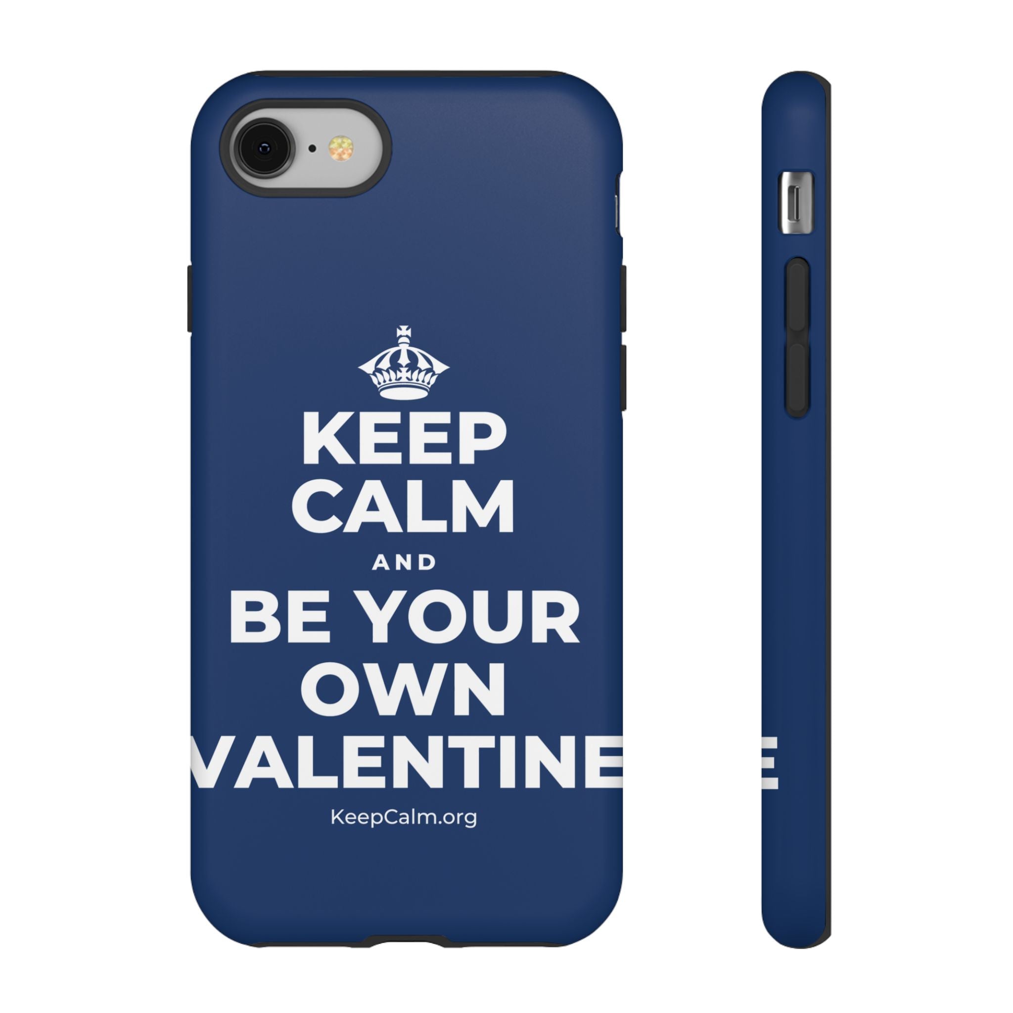 KEEP CALM AND BE YOUR OWN VALENTINE Phone Case