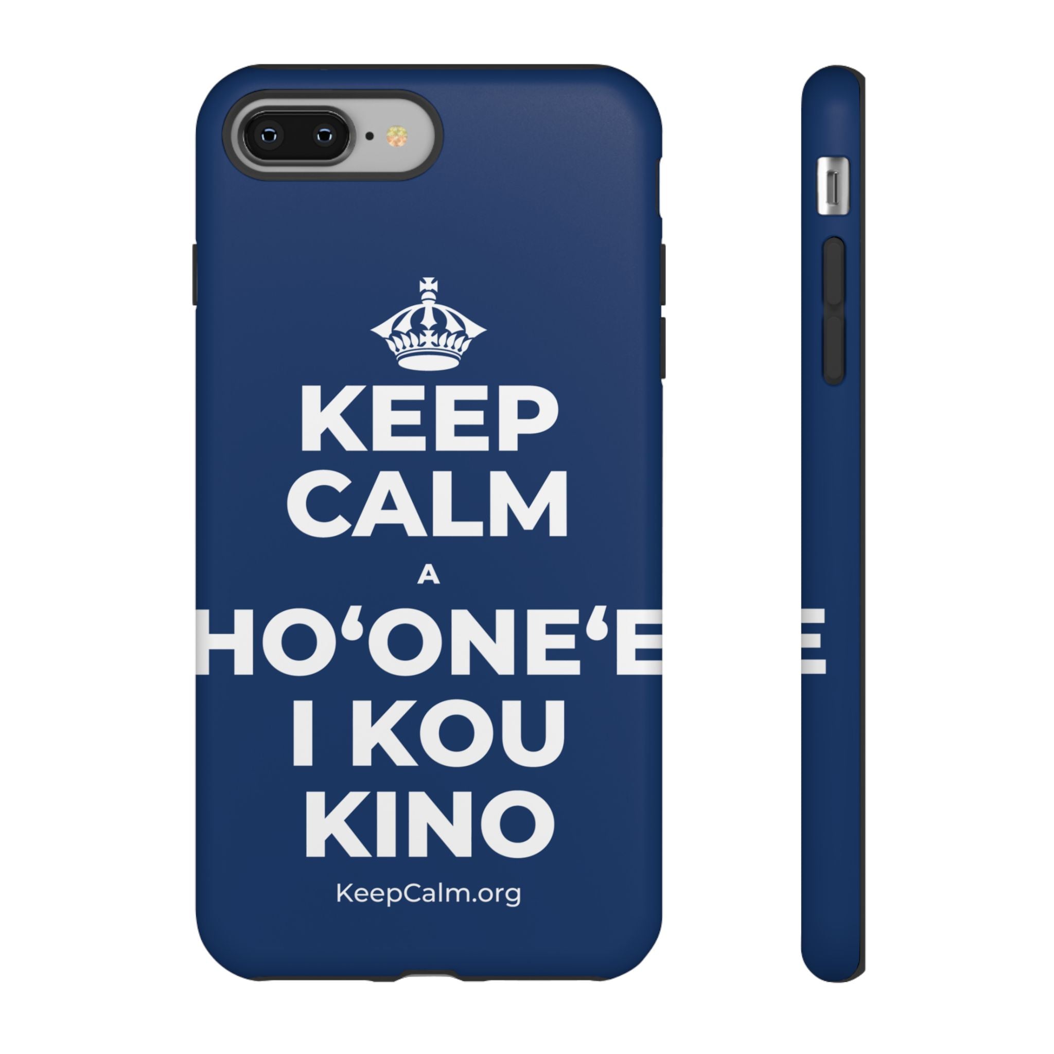 KEEP CALM A HOʻONEʻE I KOU KINO Phone Case