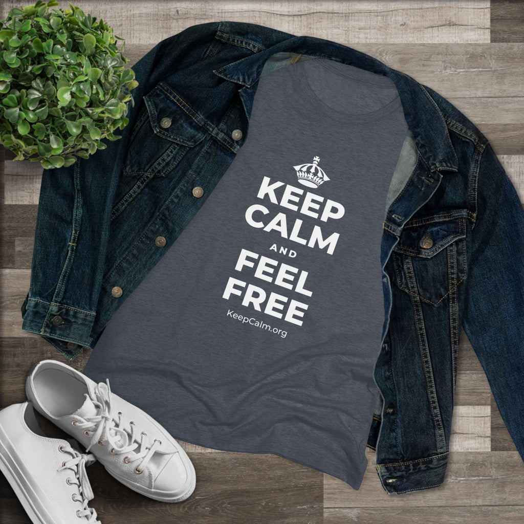 KEEP CALM AND FEEL FREE Women's Tri-Blend Tee