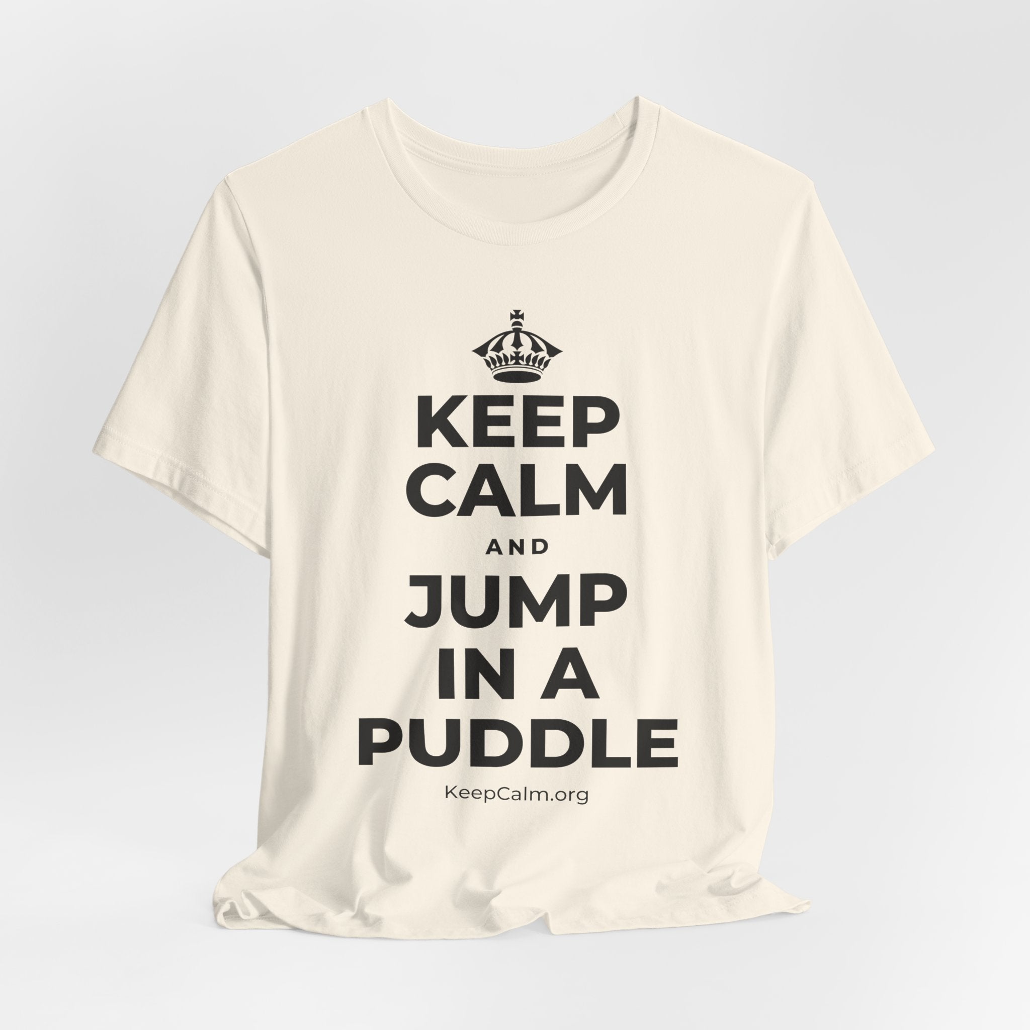 KEEP CALM AND JUMP IN A PUDDLE T-Shirt (White–Asphalt)