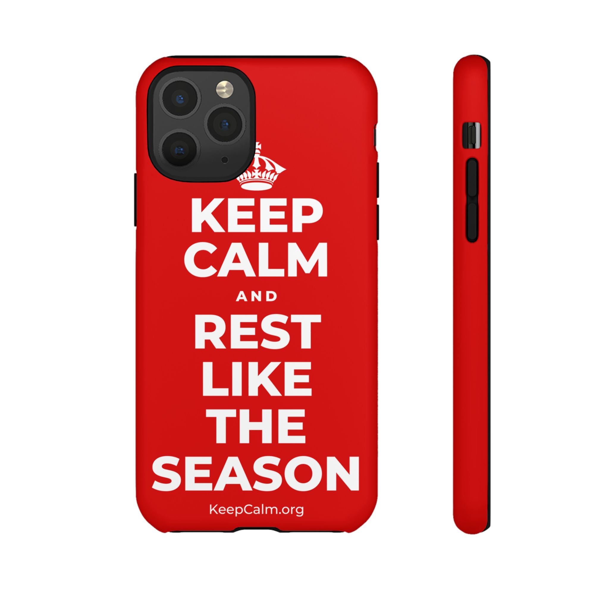 KEEP CALM AND REST LIKE THE SEASON Phone Case