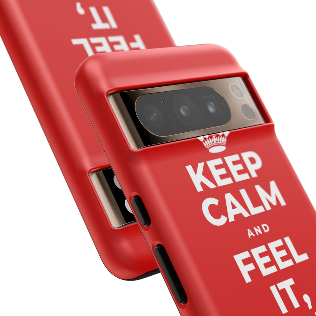 KEEP CALM AND FEEL IT, NOT FEED IT Phone Case