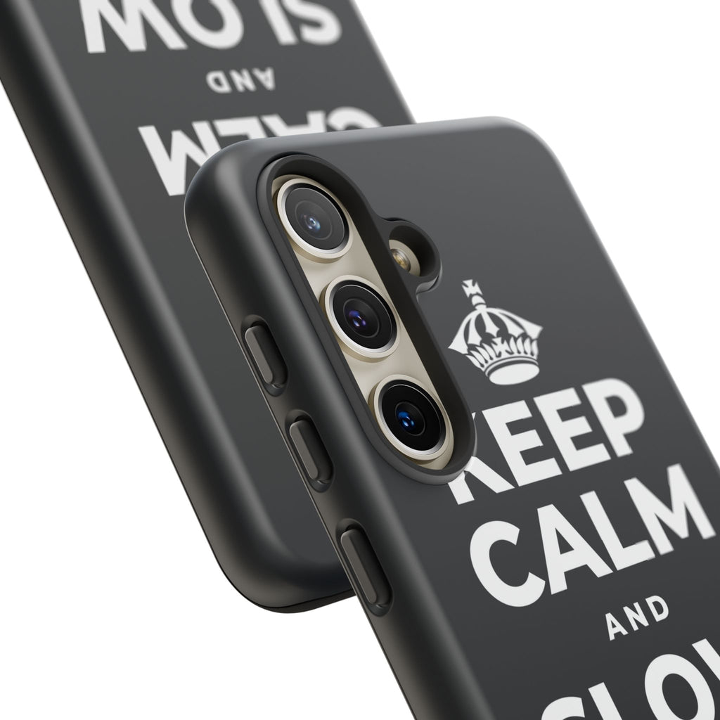 KEEP CALM AND SLOW YOUR ROLL Phone Case (Dark)