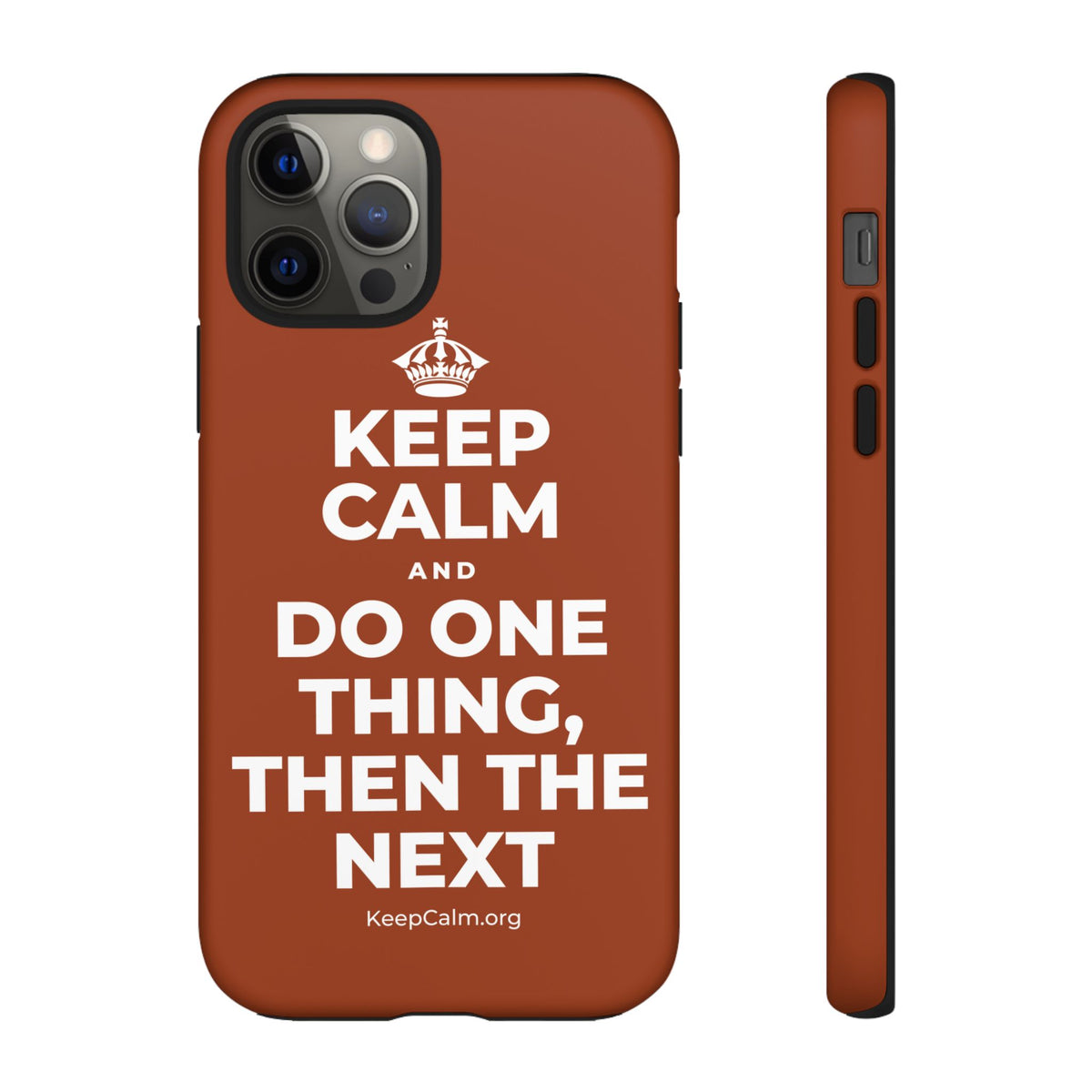KEEP CALM AND DO ONE THING, THEN THE NEXT Phone Case