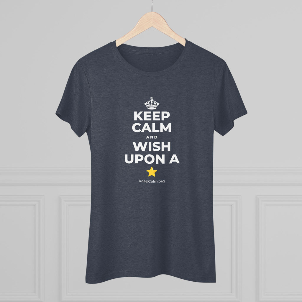 KEEP CALM AND WISH UPON A ⭐ Women's Tri-Blend Tee