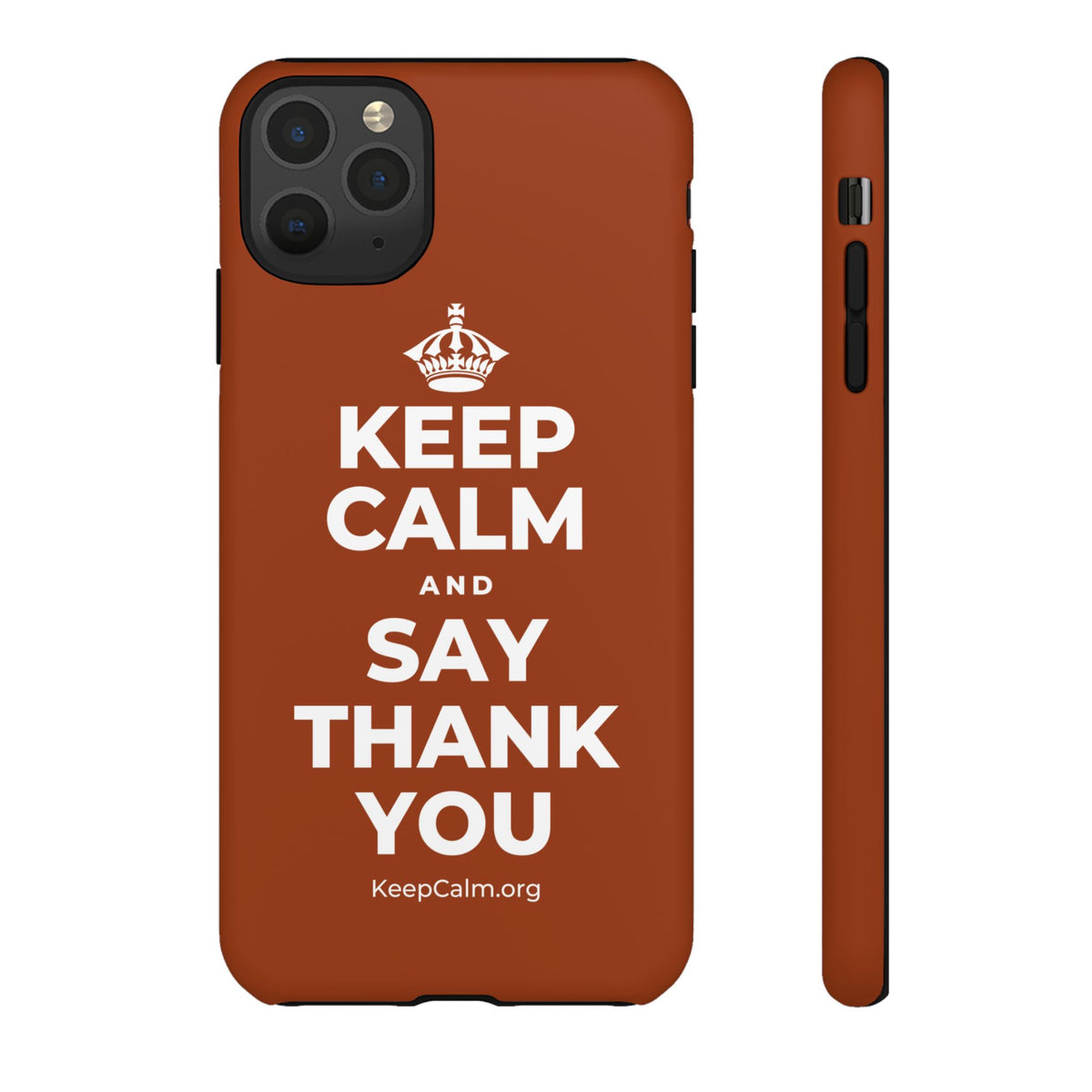 KEEP CALM AND SAY THANK YOU Phone Case