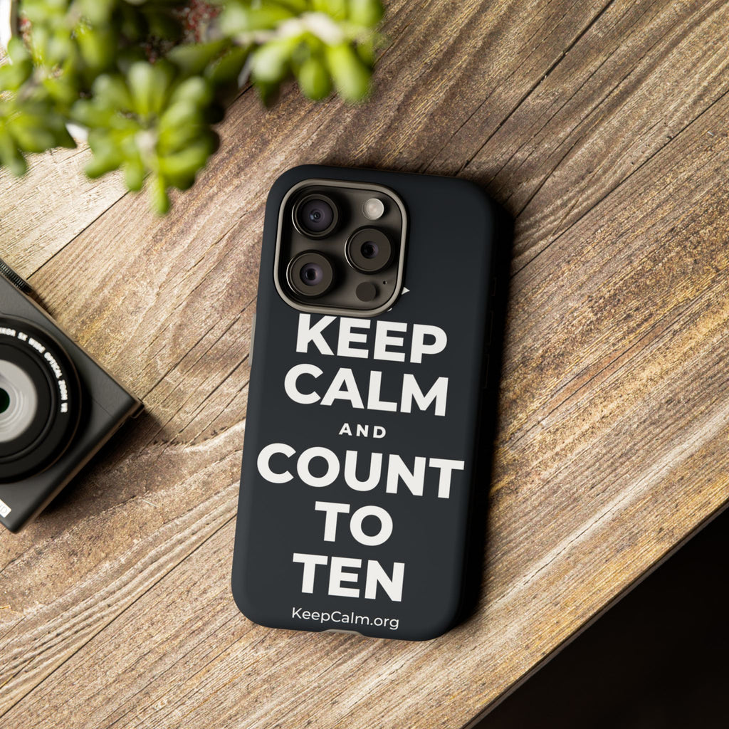 KEEP CALM AND COUNT TO TEN Phone Case (Dark)