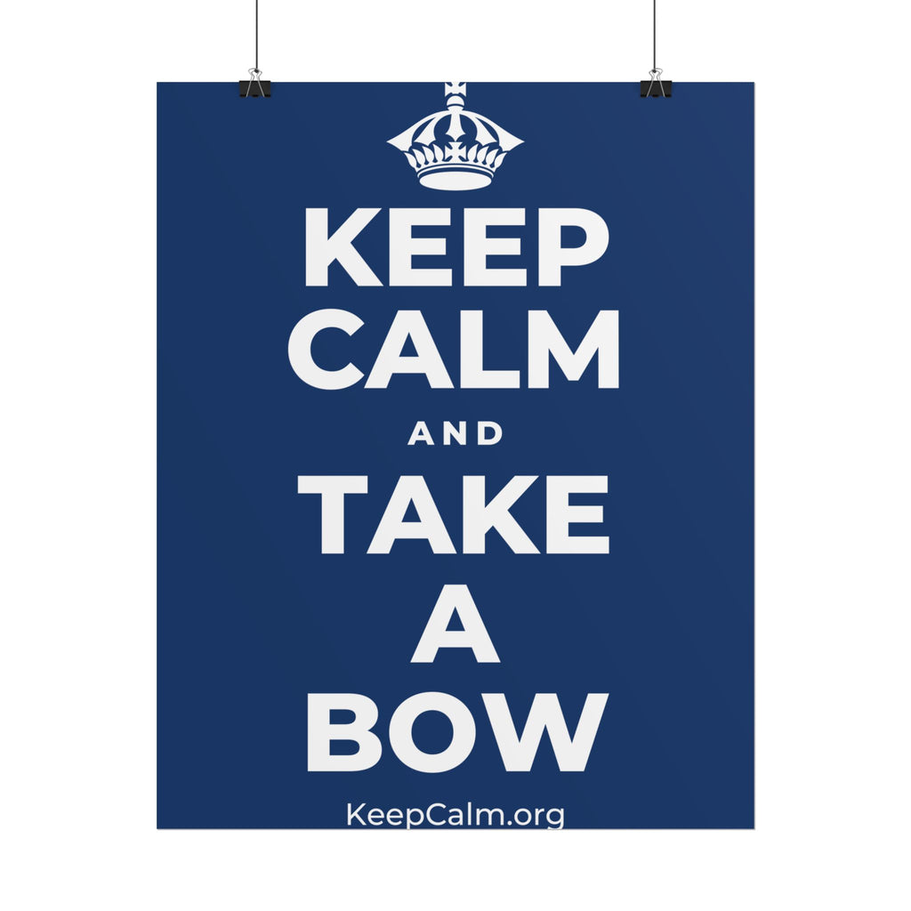 KEEP CALM AND TAKE A BOW Poster