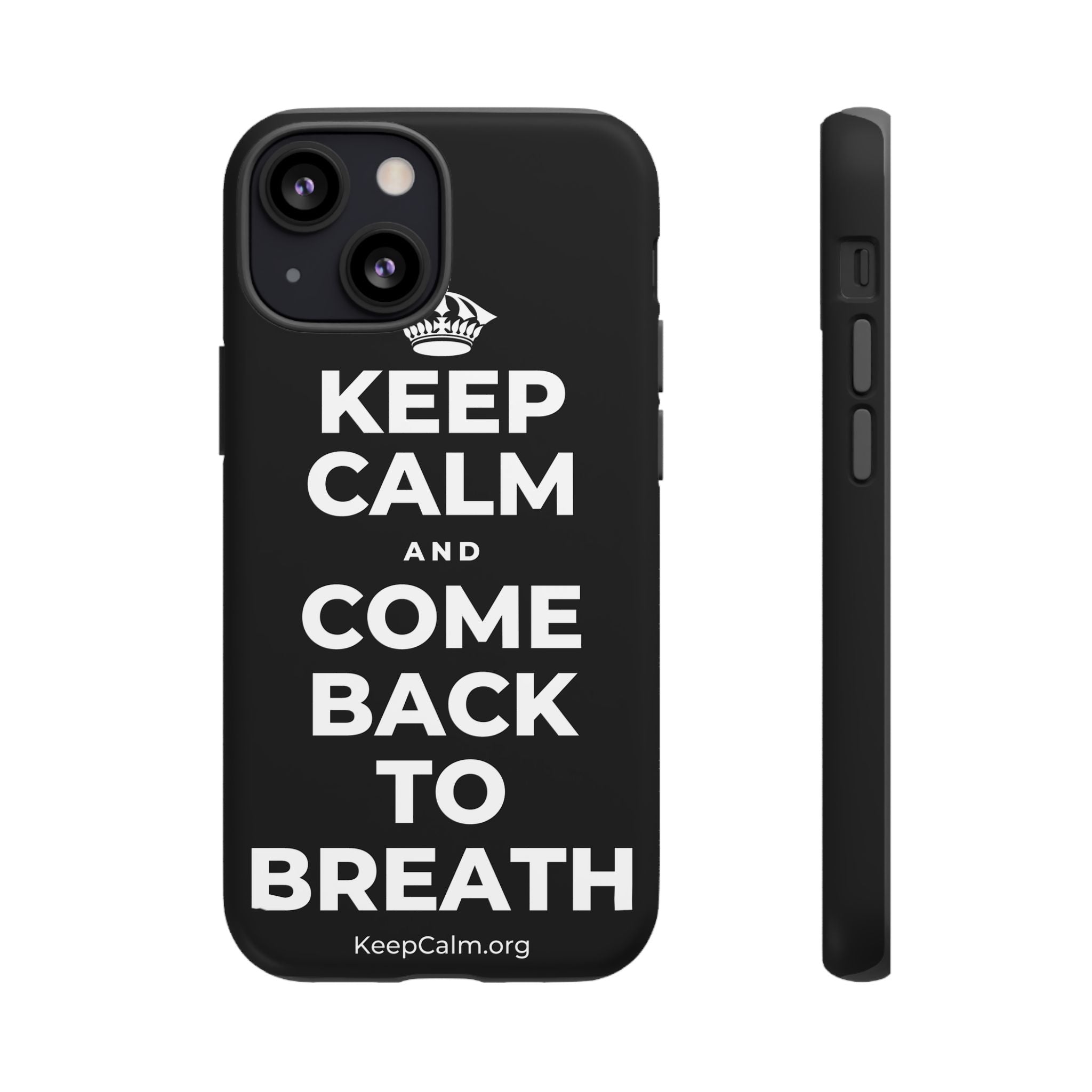 KEEP CALM AND COME BACK TO BREATH Phone Case