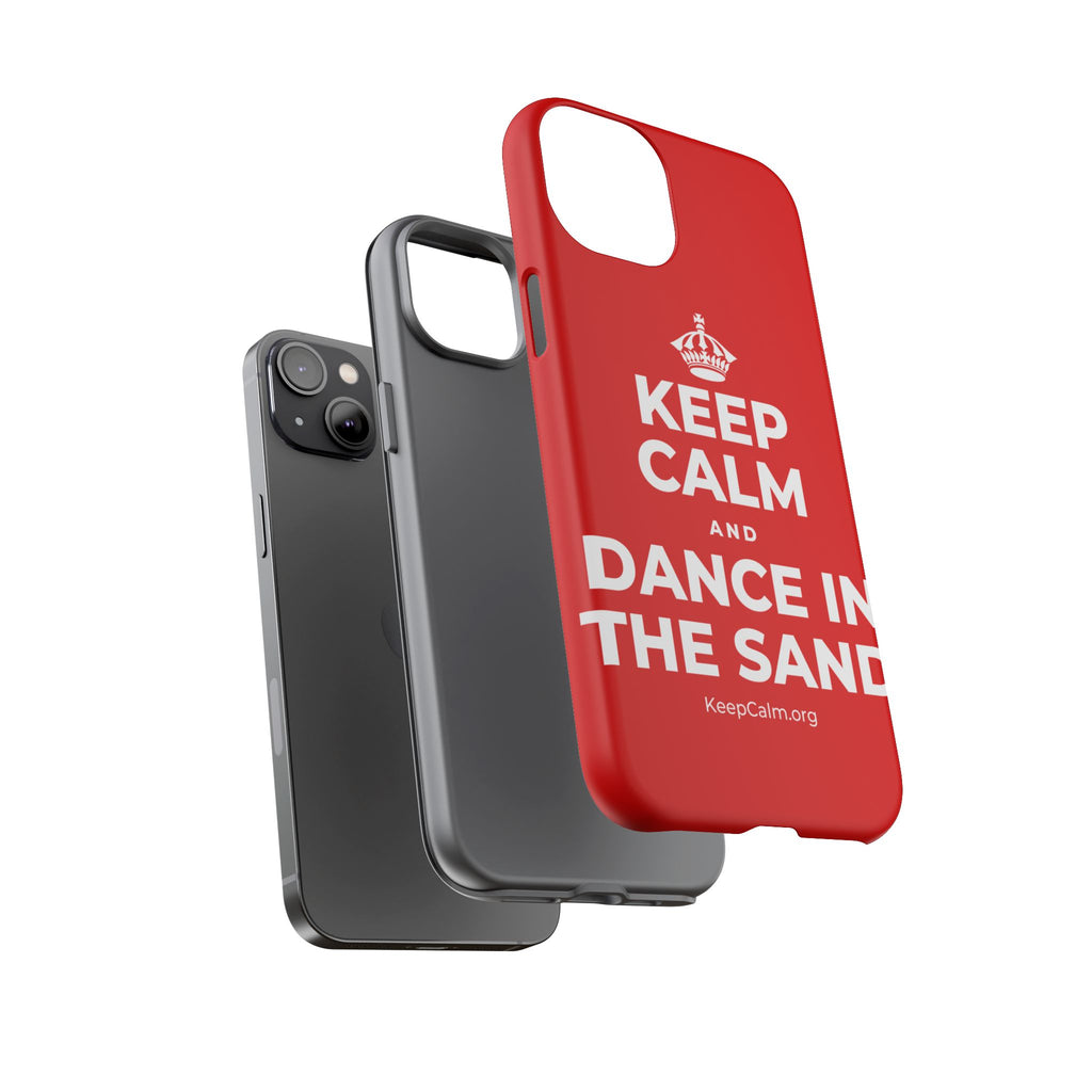 KEEP CALM AND DANCE IN THE SAND Phone Case