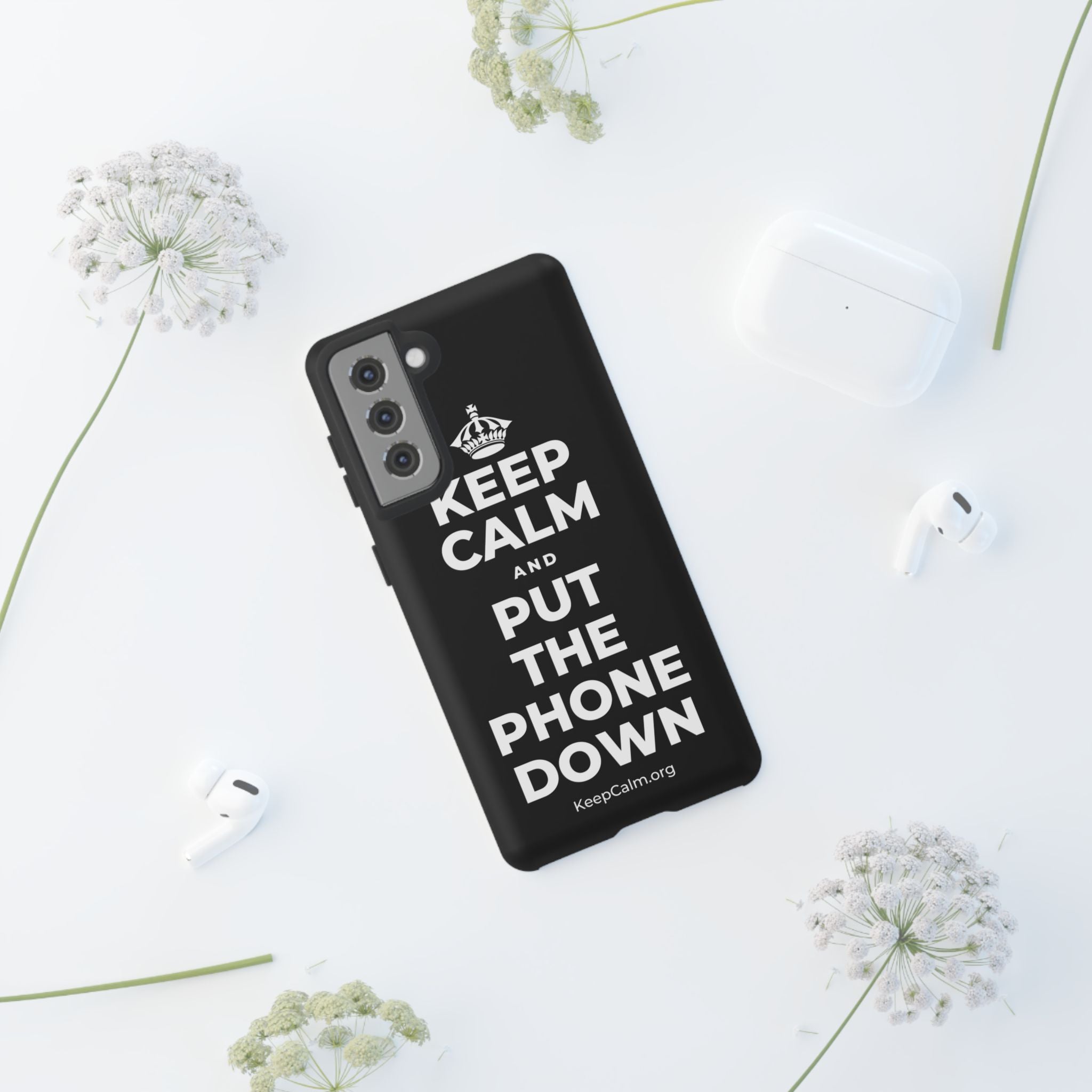 KEEP CALM AND PUT THE PHONE DOWN Phone Case