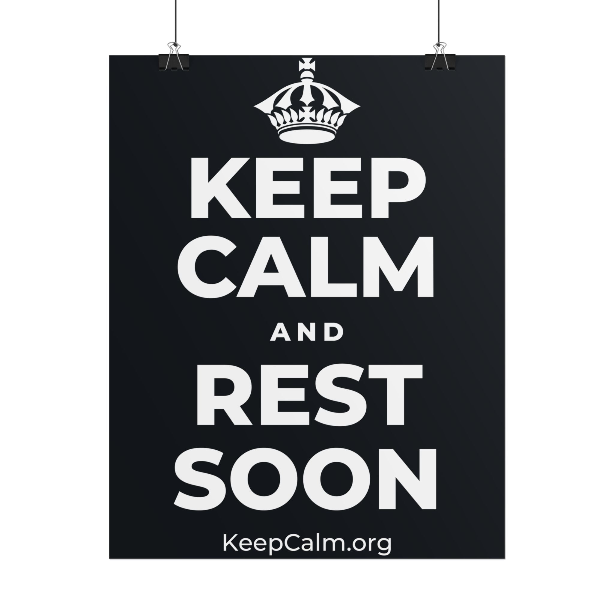 KEEP CALM AND REST SOON Poster (Dark)