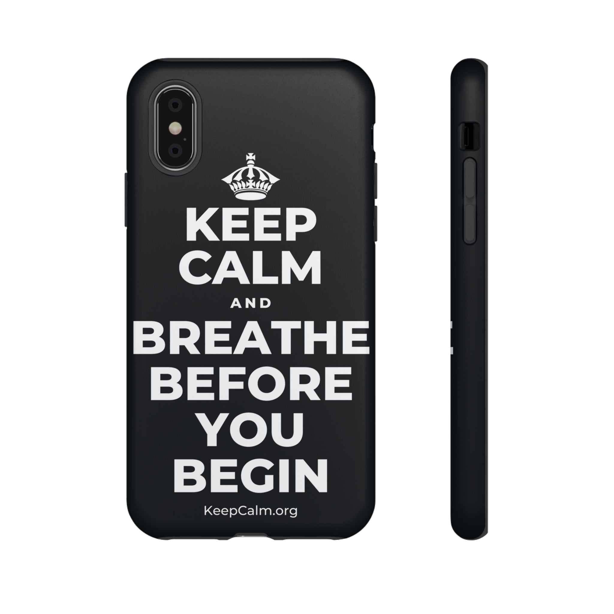KEEP CALM AND BREATHE BEFORE YOU BEGIN Phone Case (Dark)