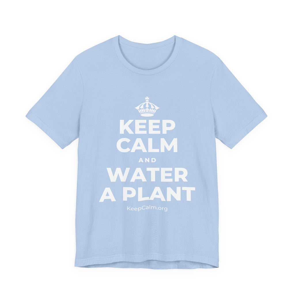 KEEP CALM AND WATER A PLANT T-Shirt (Baby Blue–Silver)