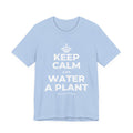 KEEP CALM AND WATER A PLANT T-Shirt (Baby Blue–Silver)