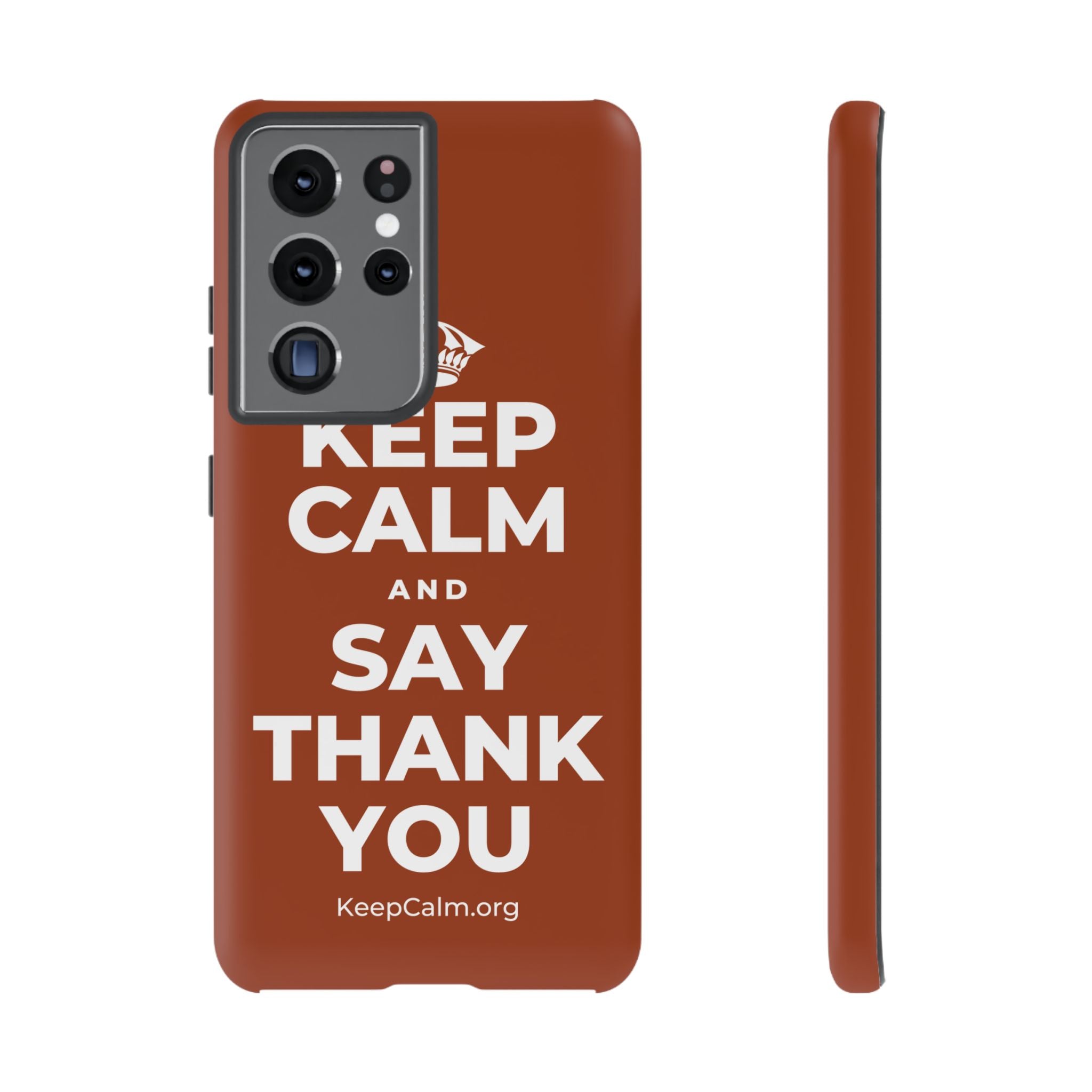 KEEP CALM AND SAY THANK YOU Phone Case