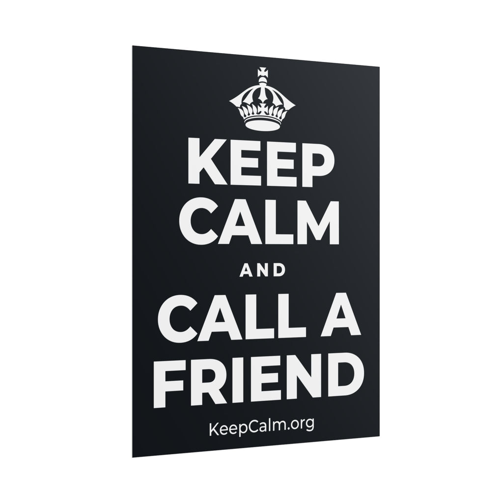 KEEP CALM AND CALL A FRIEND Poster (Dark)
