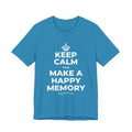 KEEP CALM AND MAKE A HAPPY MEMORY T-Shirt (White–Asphalt)