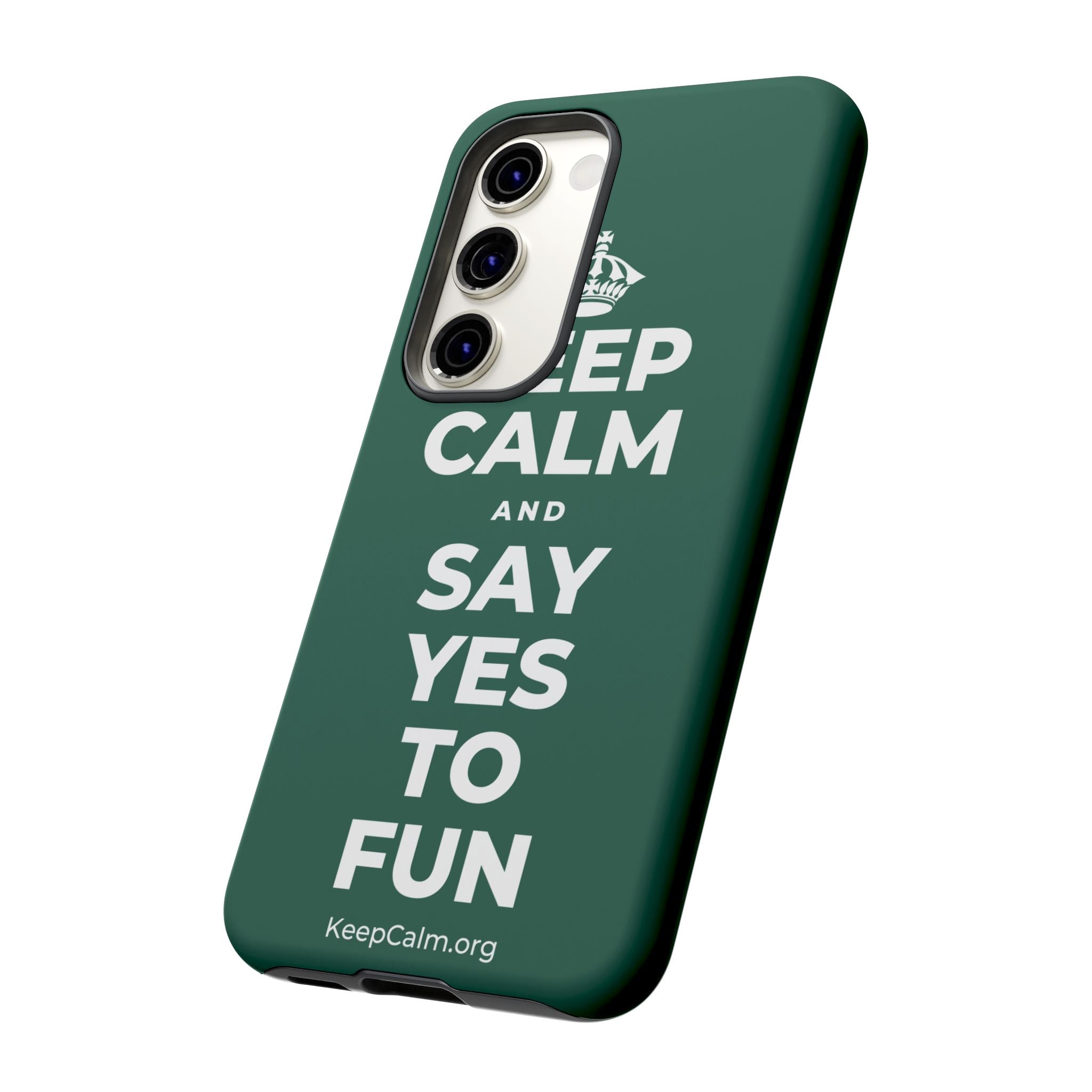 KEEP CALM AND SAY YES TO FUN Phone Case