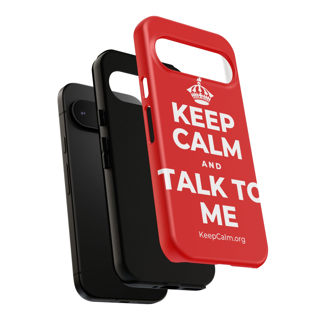 KEEP CALM AND TALK TO ME Phone Case