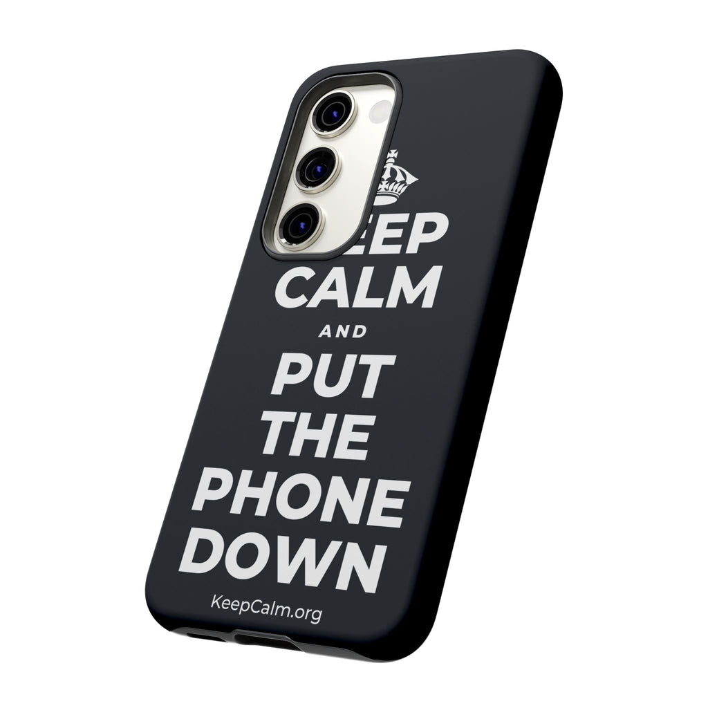 KEEP CALM AND PUT THE PHONE DOWN Phone Case (Dark)