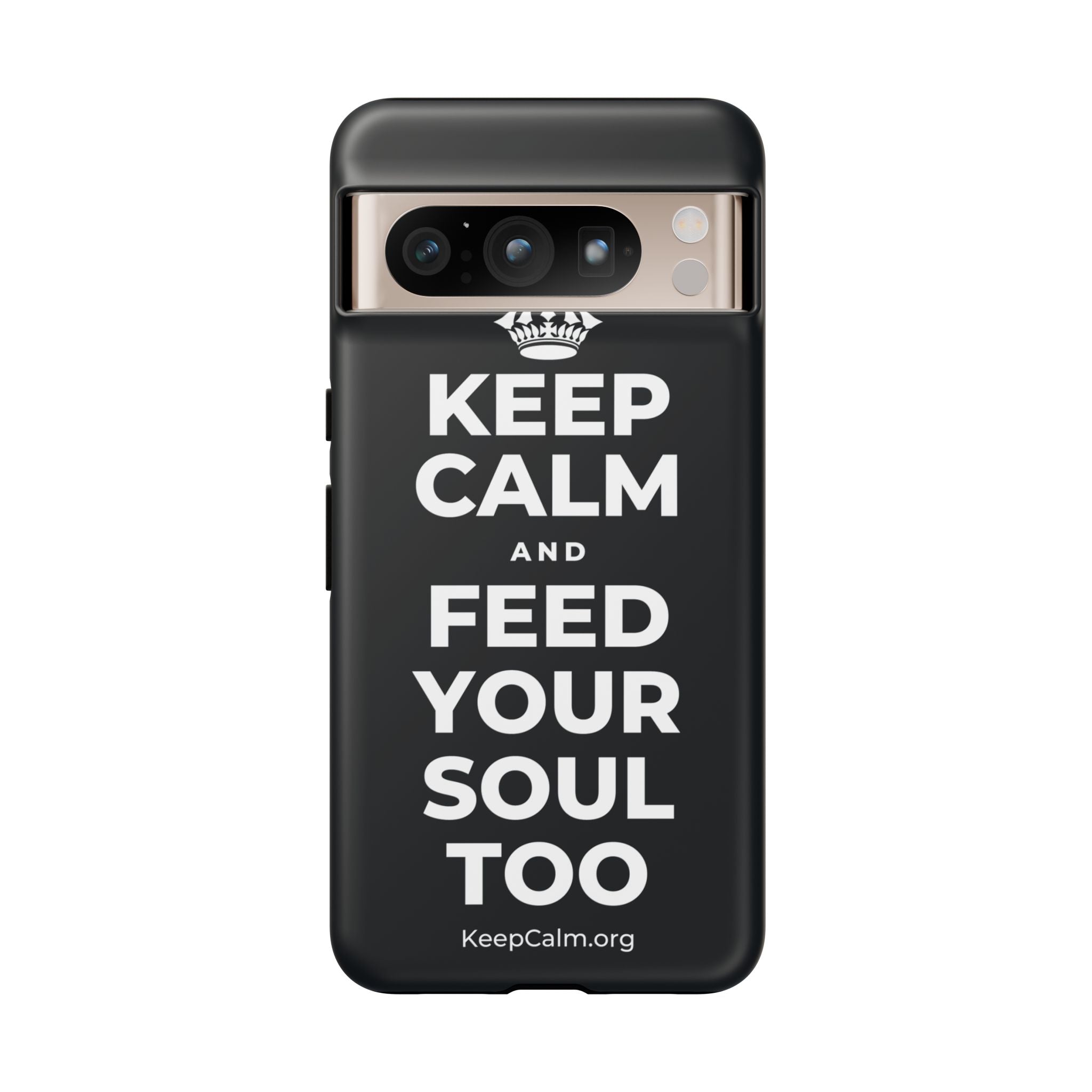 KEEP CALM AND FEED YOUR SOUL TOO Phone Case (Dark)