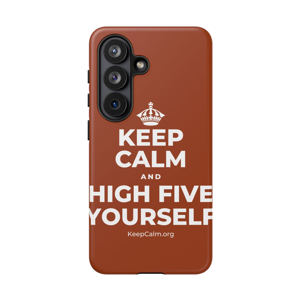 KEEP CALM AND HIGH FIVE YOURSELF Phone Case