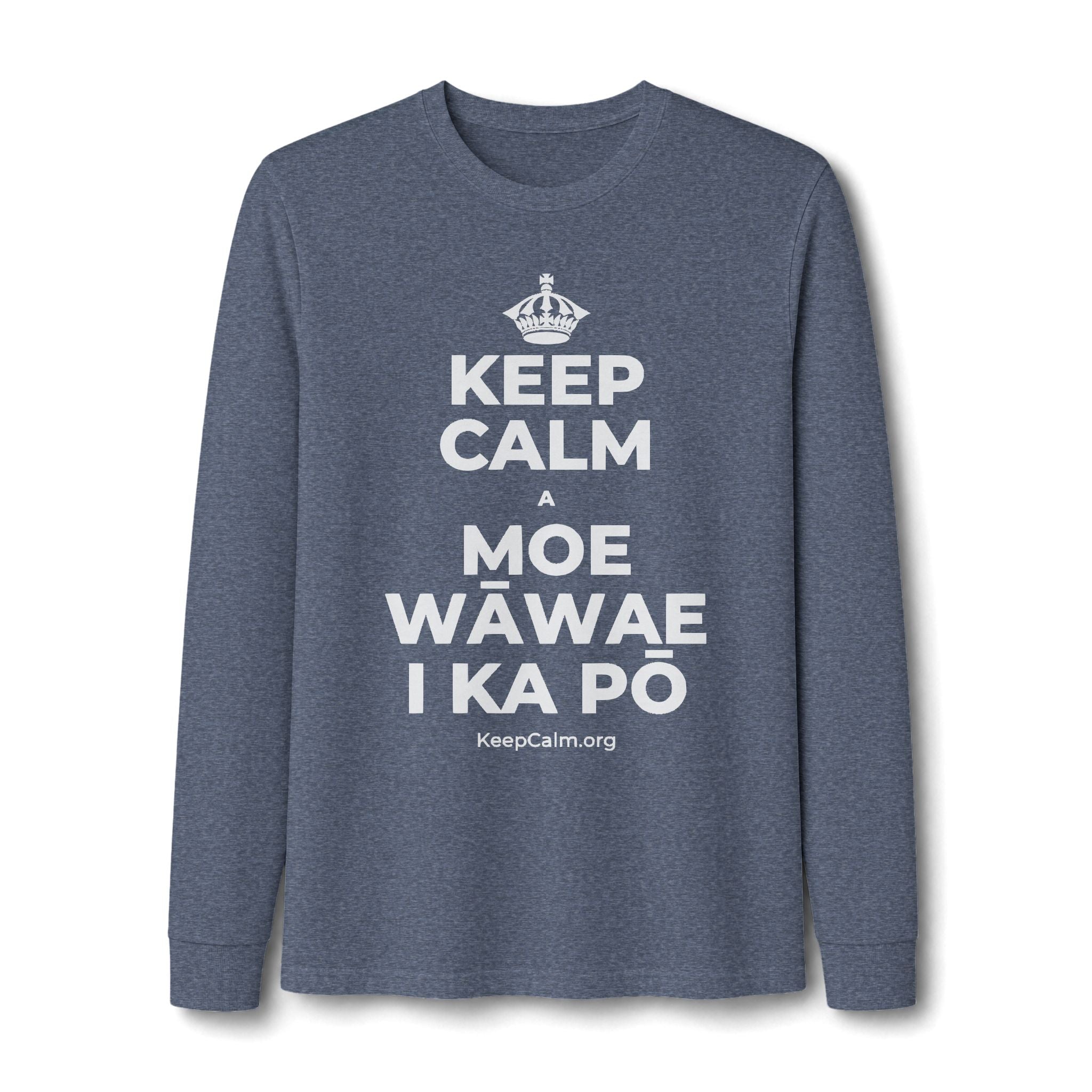 KEEP CALM A MOE WĀWAE I KA PŌ Long Sleeve Tee