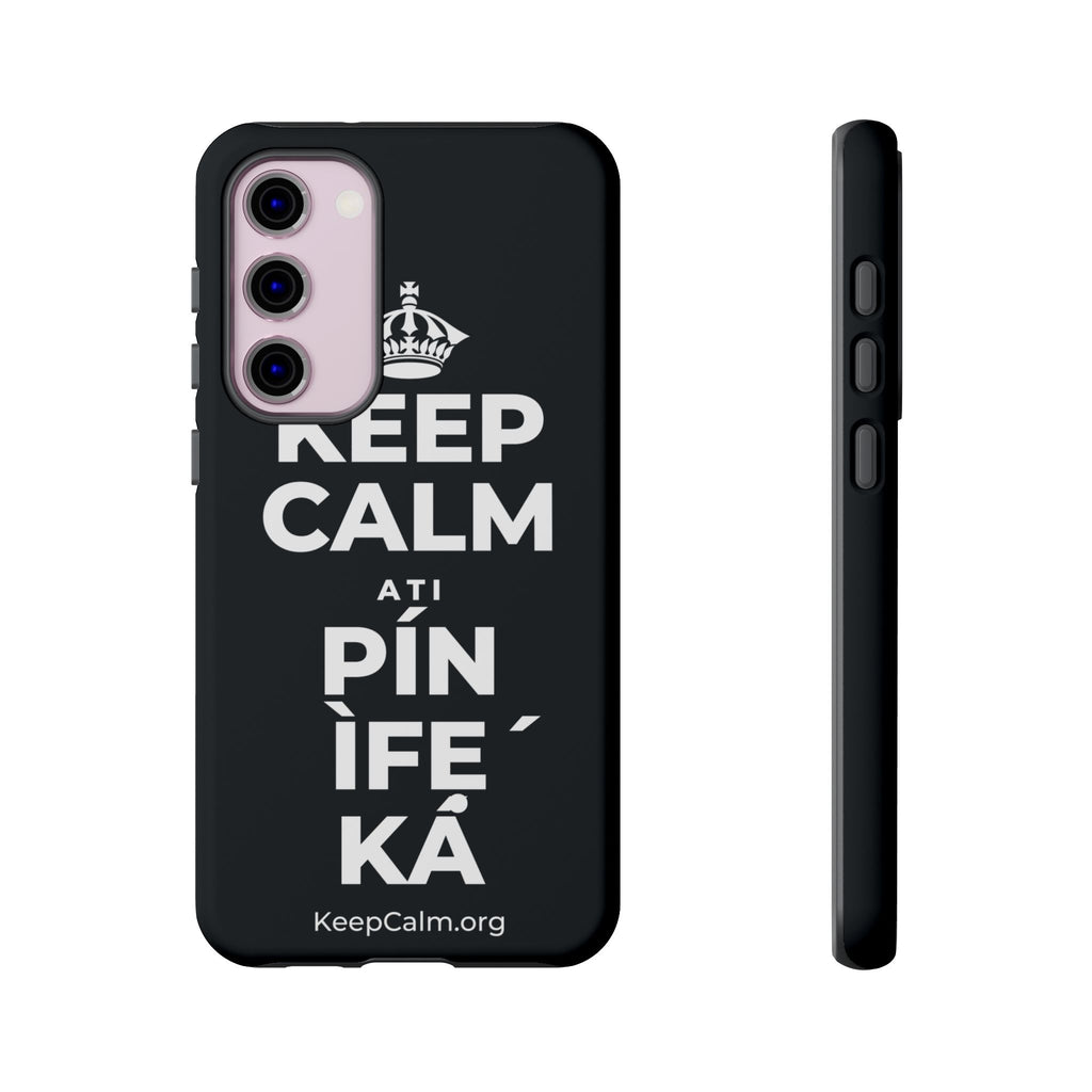 KEEP CALM ATI PÍN ÌFẸ́ KÁ Phone Case (Dark)