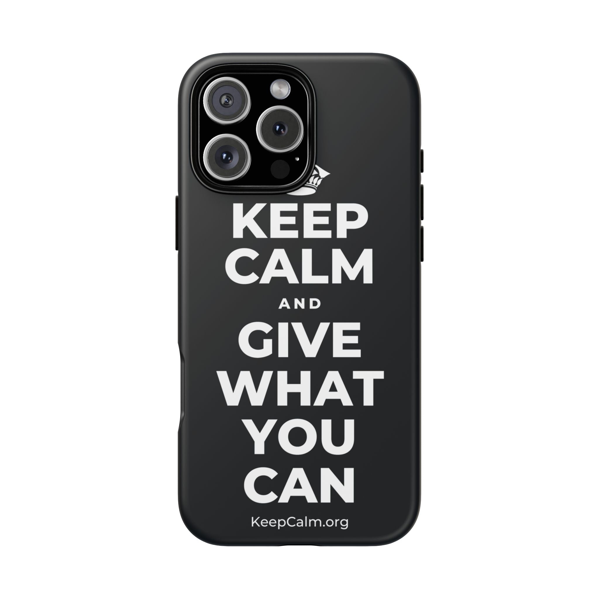 KEEP CALM AND GIVE WHAT YOU CAN Phone Case (Dark)