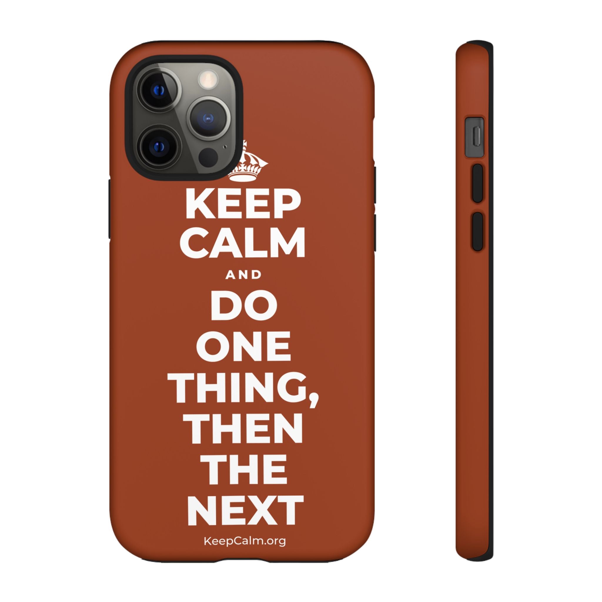 KEEP CALM AND DO ONE THING, THEN THE NEXT Phone Case