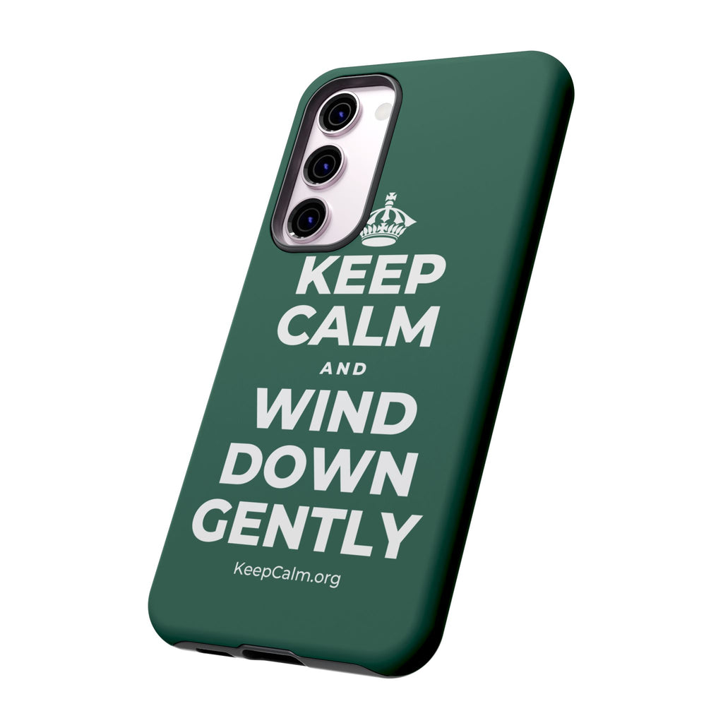 KEEP CALM AND WIND DOWN GENTLY Phone Case