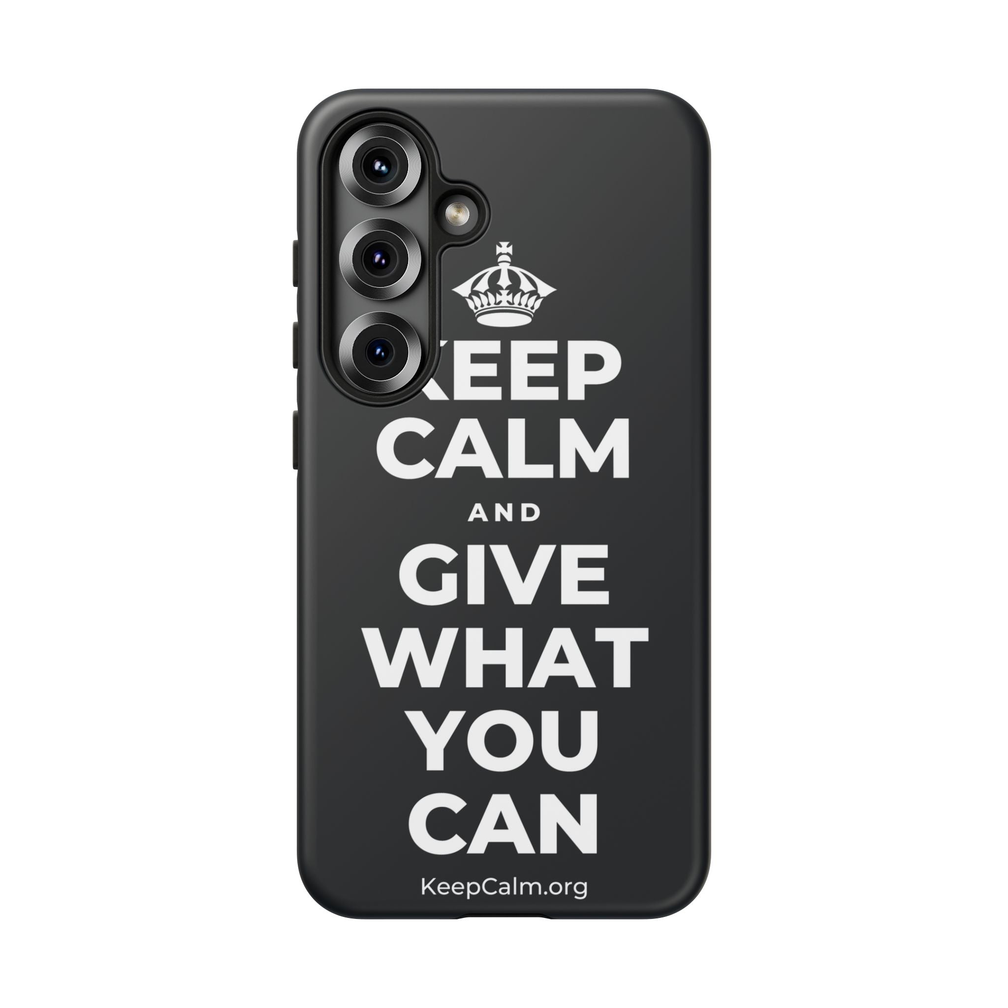 KEEP CALM AND GIVE WHAT YOU CAN Phone Case (Dark)