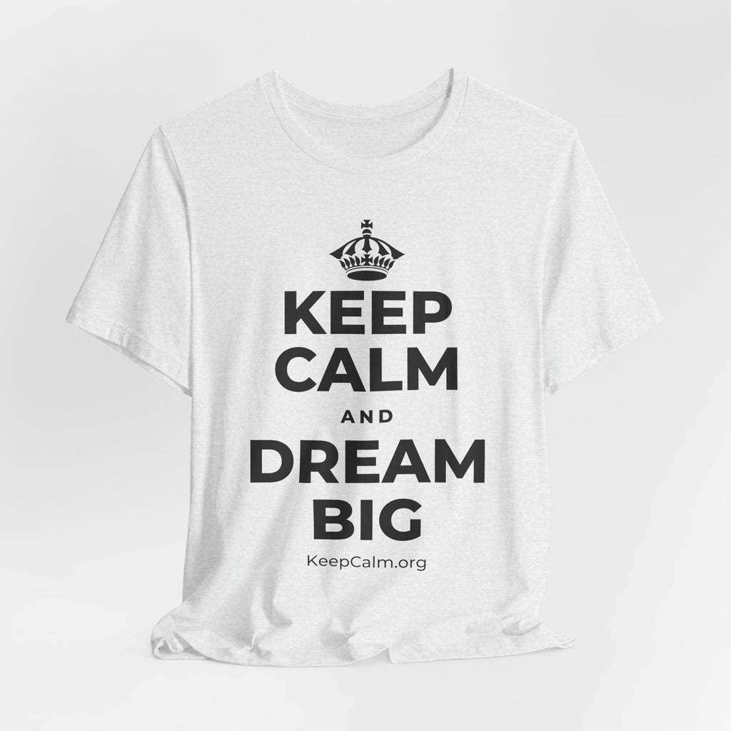 KEEP CALM AND DREAM BIG T-Shirt (Soft Cream–Heather Mauve)