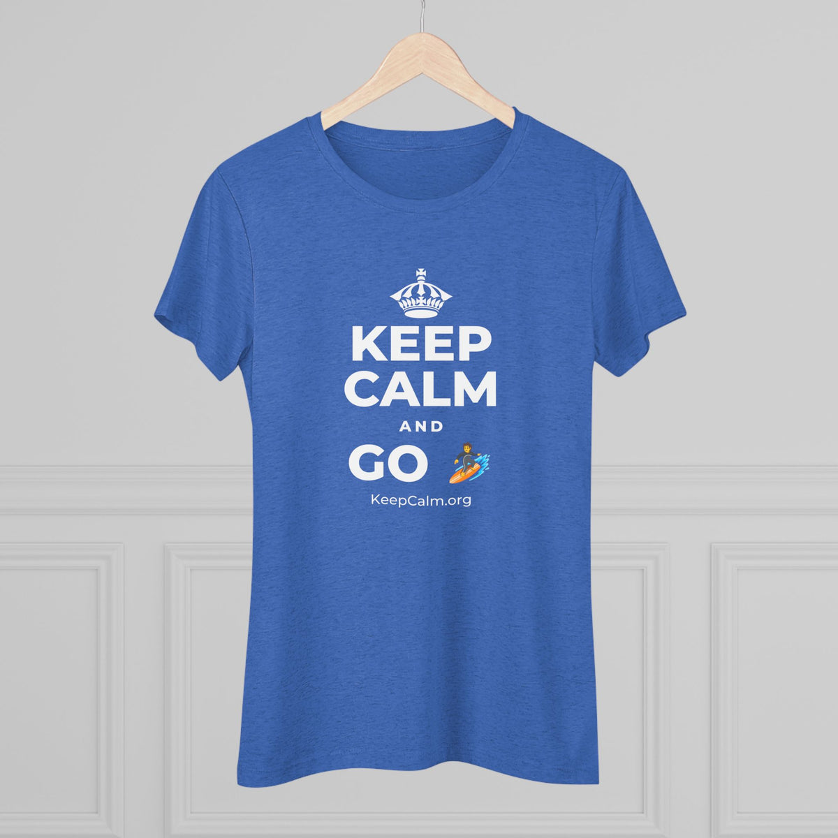 KEEP CALM AND GO 🏄 Women's Tri-Blend Tee