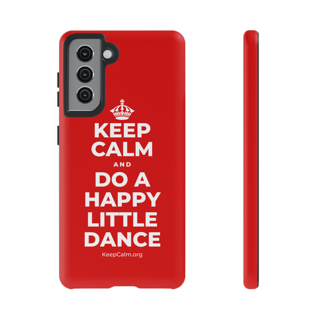 KEEP CALM AND DO A HAPPY LITTLE DANCE Phone Case