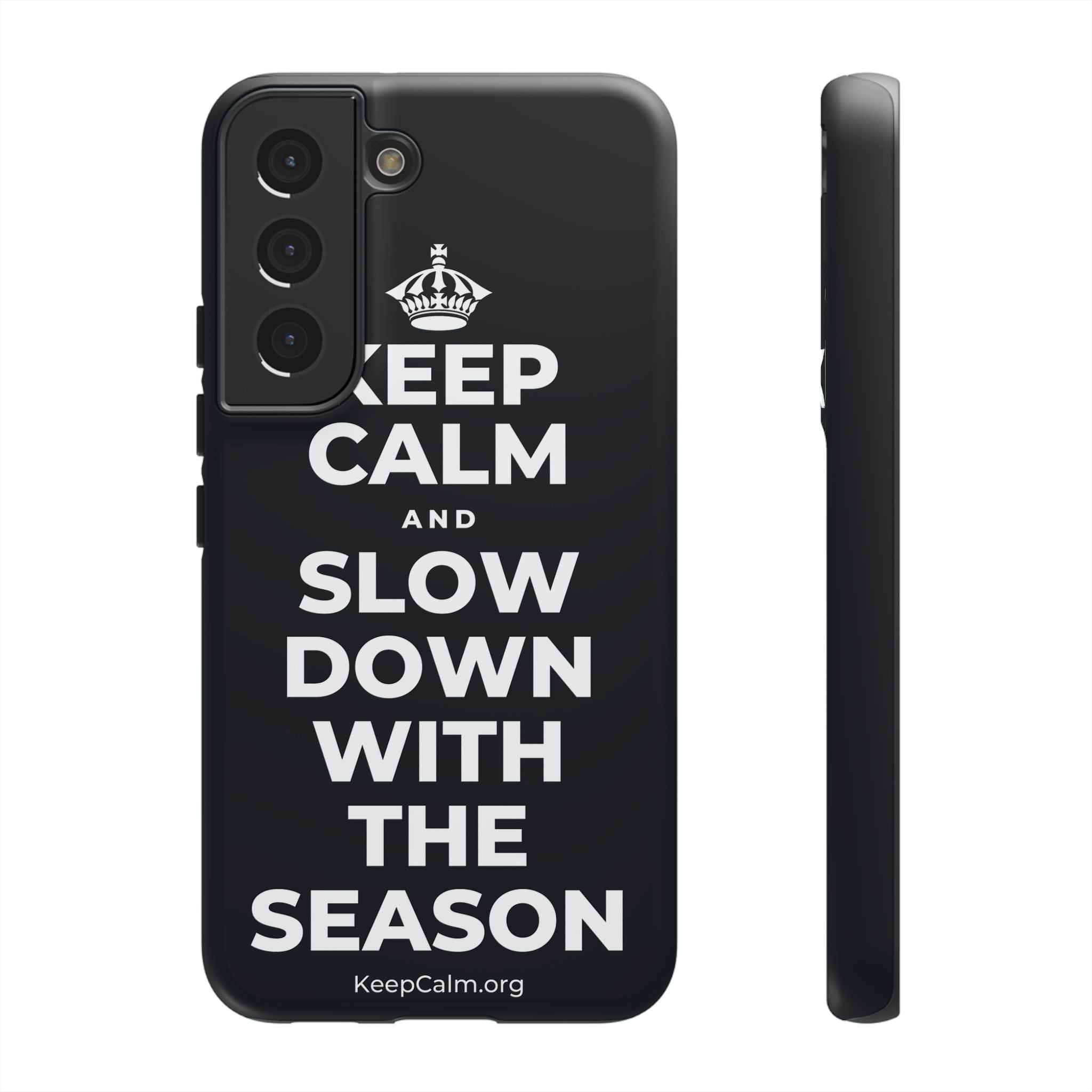 KEEP CALM AND SLOW DOWN WITH THE SEASON Phone Case (Dark)