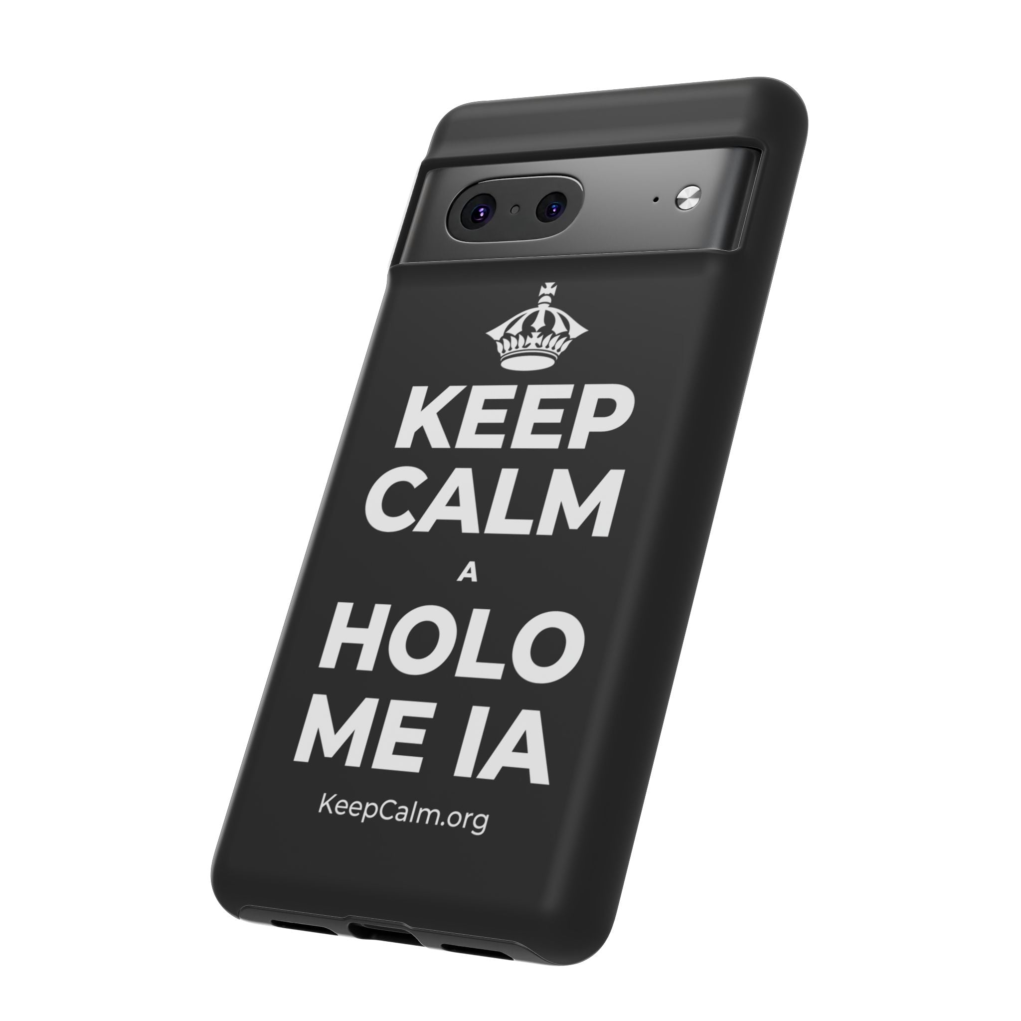 KEEP CALM A HOLO ME IA Phone Case