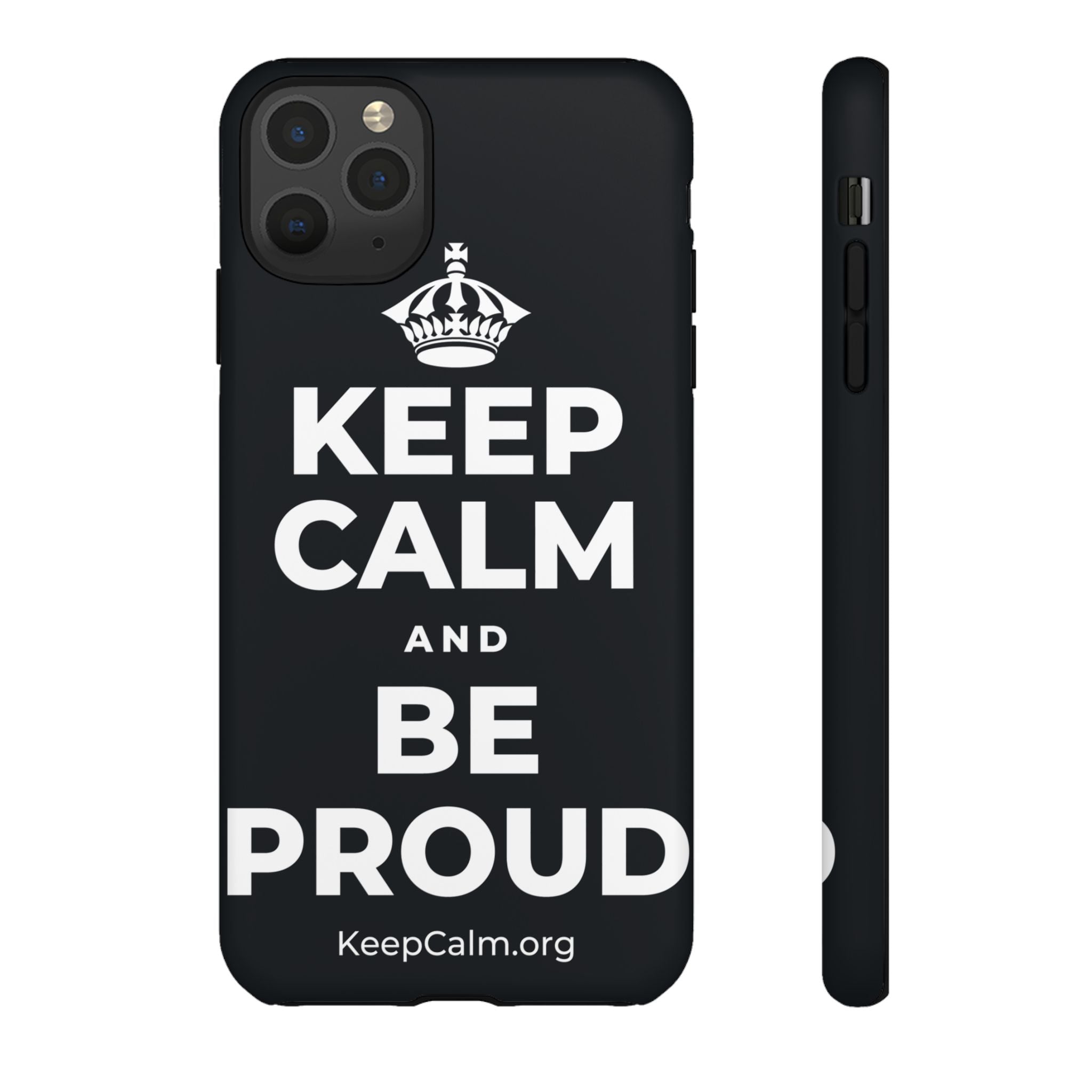 KEEP CALM AND BE PROUD Phone Case (Dark)