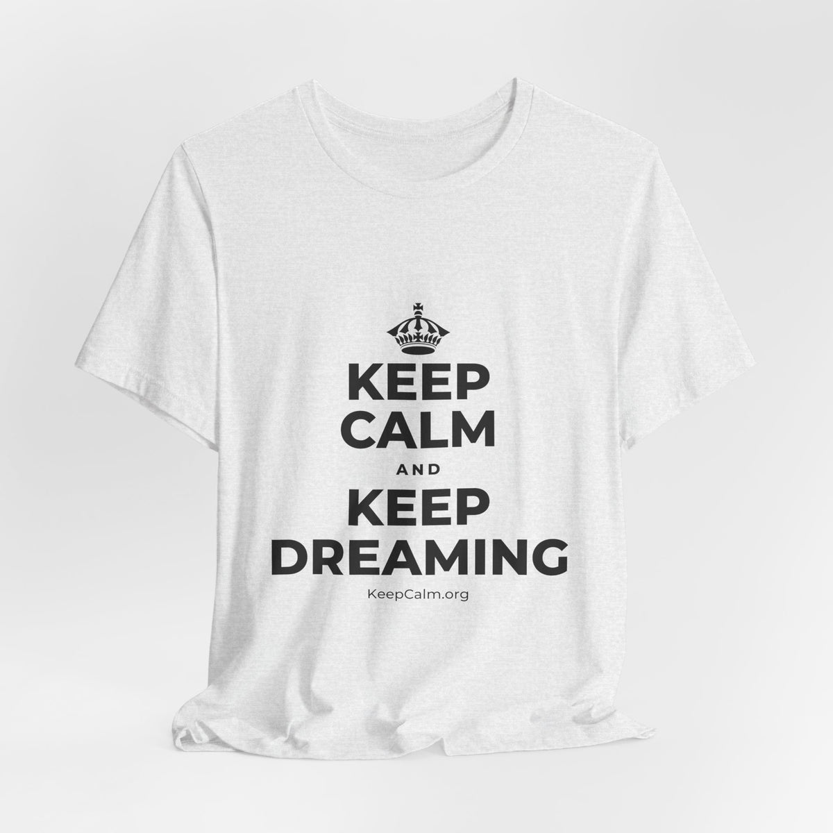 KEEP CALM AND KEEP DREAMING T-Shirt (Soft Cream–Heather Mauve)
