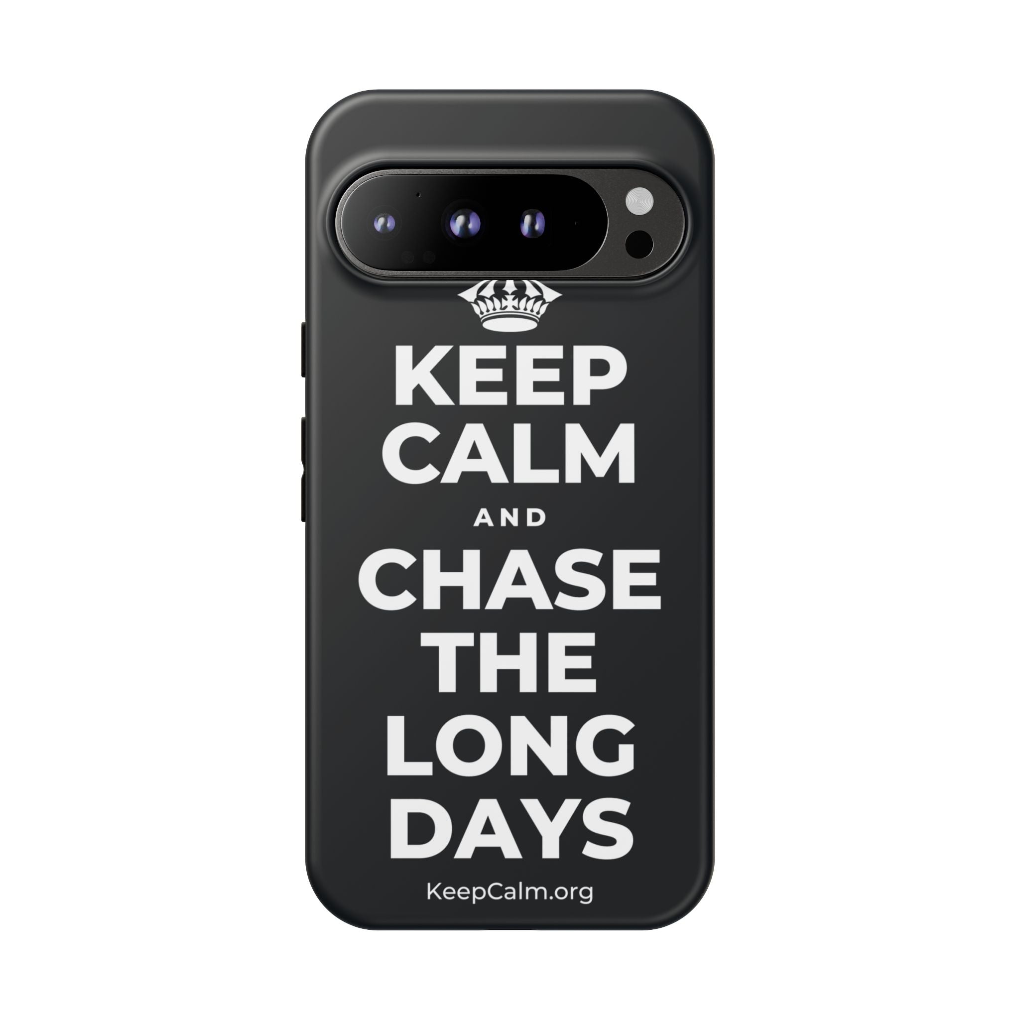 KEEP CALM AND CHASE THE LONG DAYS Phone Case (Dark)