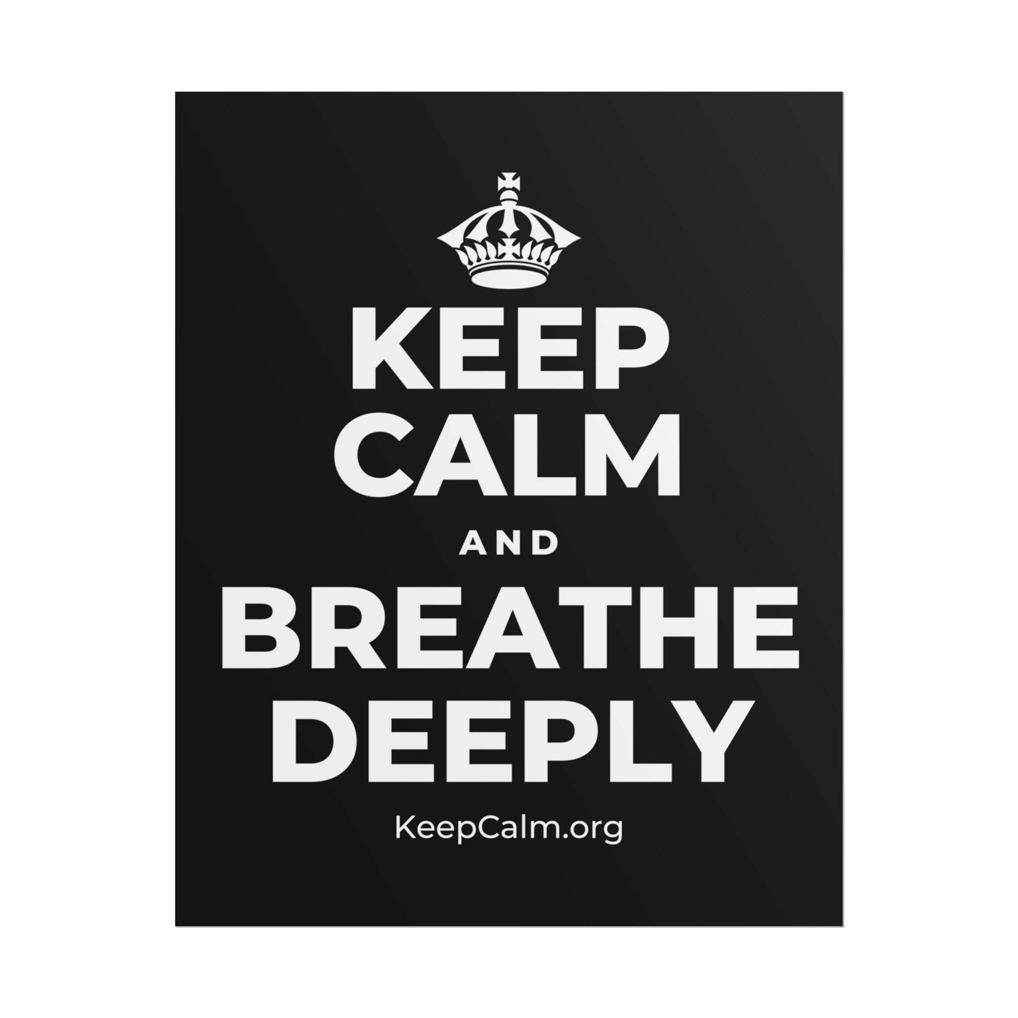 KEEP CALM AND BREATHE DEEPLY Poster