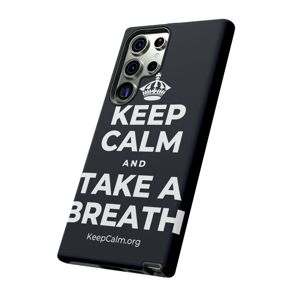 KEEP CALM AND TAKE A BREATH Phone Case (Dark)