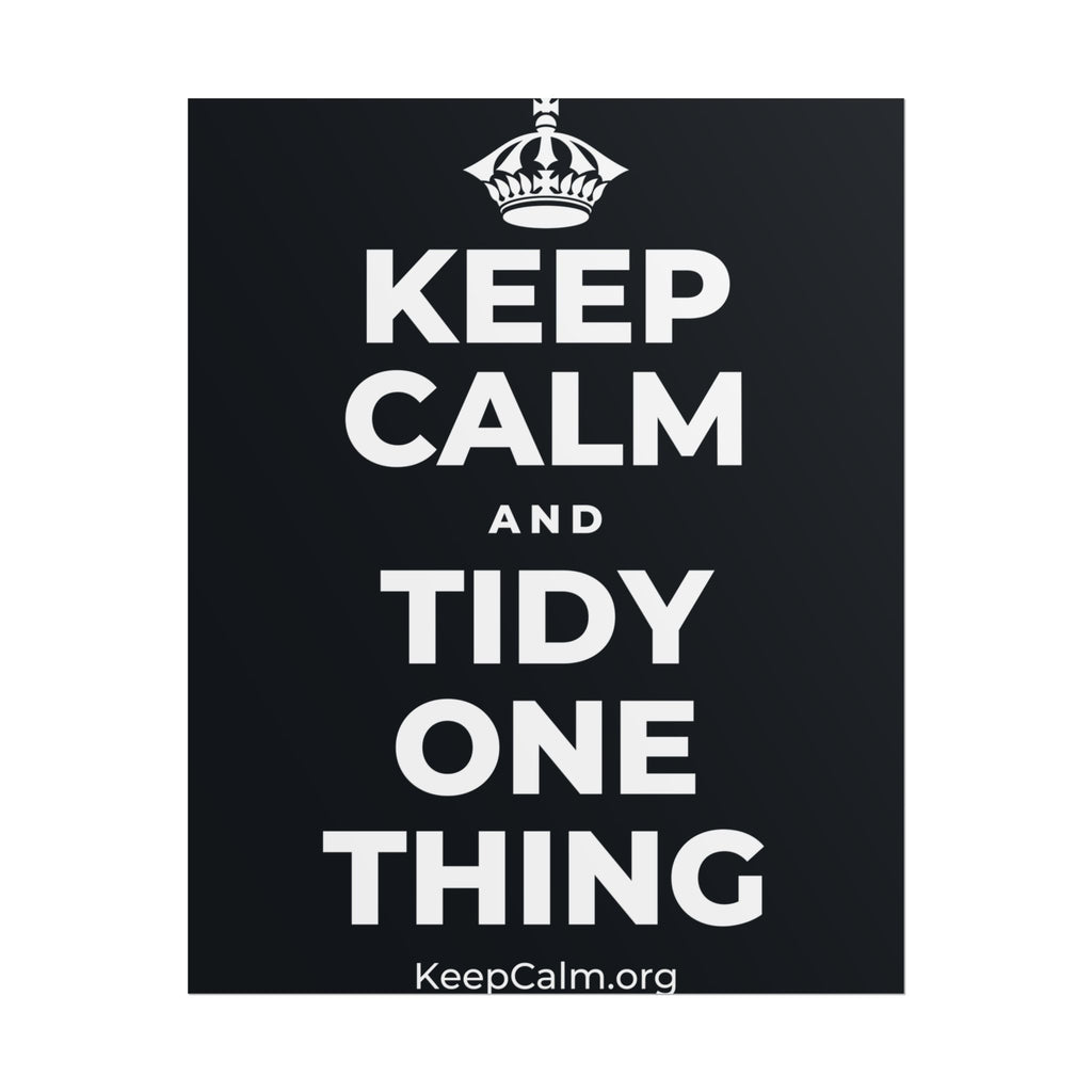 KEEP CALM AND TIDY ONE THING Poster (Dark)